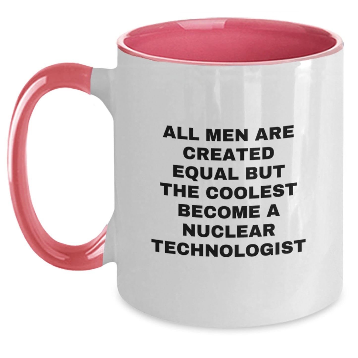 Nuclear Technologist Gifts for Men Funny Ceramic Two Tone Coffee Mug - Gifts from Family, Friends, Coworkers - Graduation Unique Gifts for Nuclear Technologist - Main