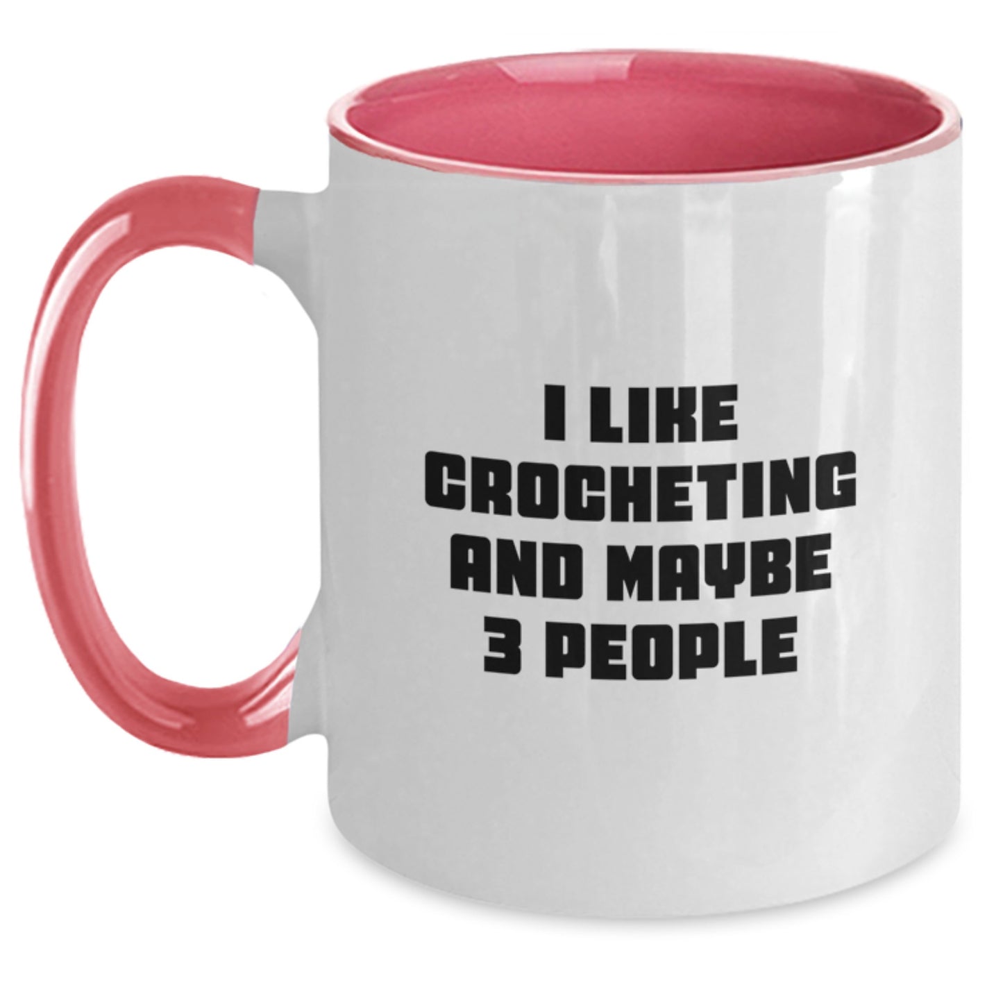 Funny Crocheting Gifts from Family, Two Tone Coffee Mug, I Like Crocheting And Maybe 3 People, Mother's Day Unique - Main