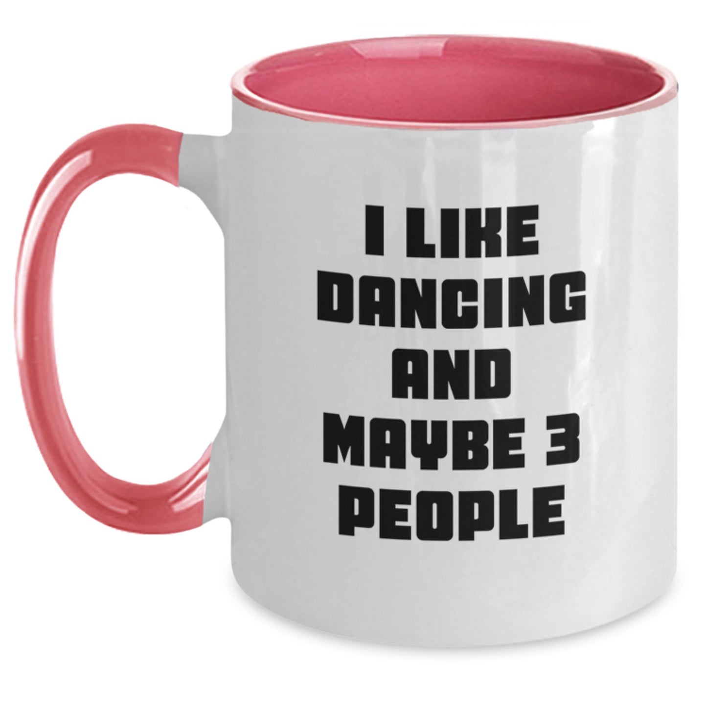 Funny Dancing Gifts for Friends from Men, Unique Graduation Unique Gifts for Dancing Lovers, Two Tone Coffee Mug with I Like Dancing And Maybe 3 People Quote - Main