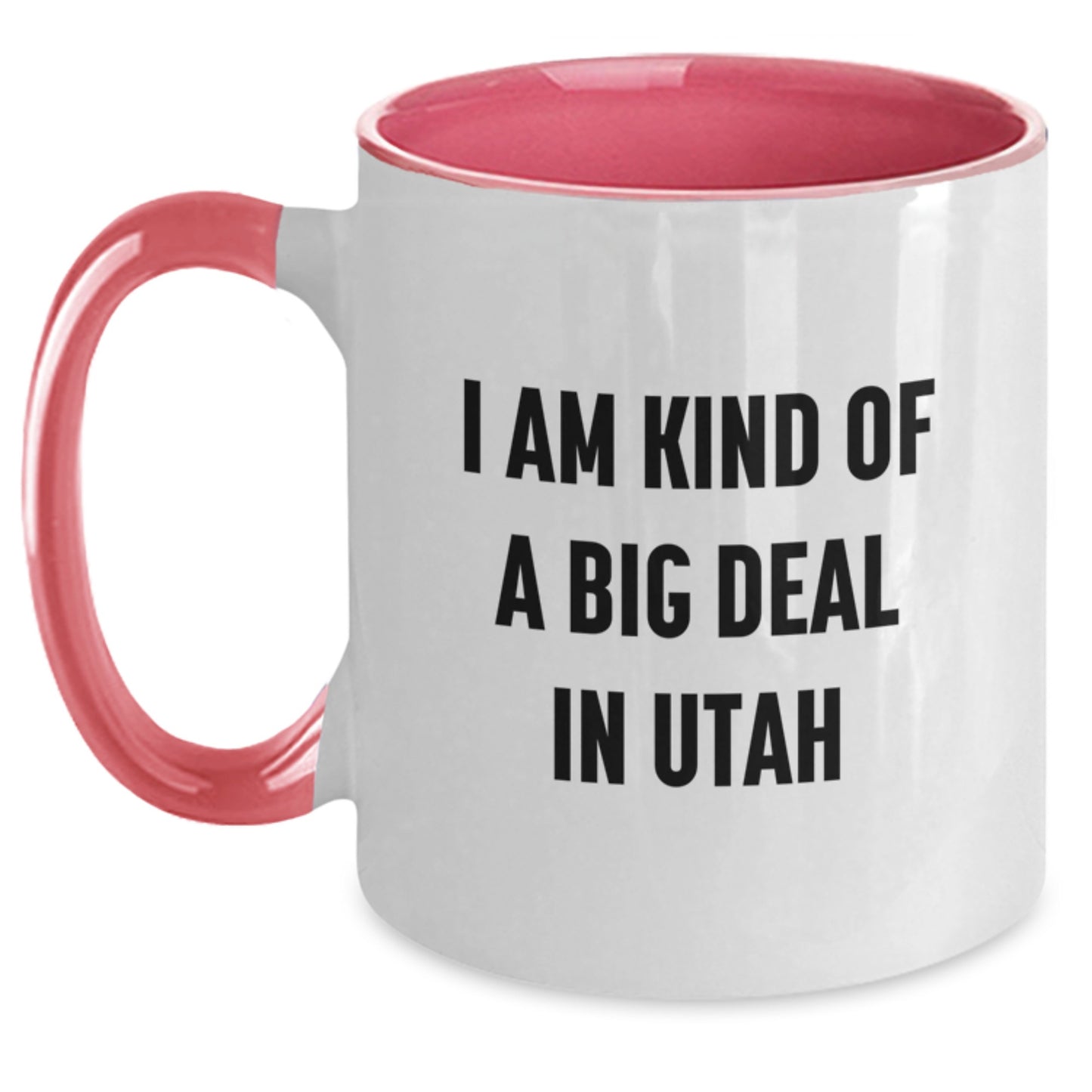 Funny Utah Two Tone Coffee Mugs - Gifts from Friends to Family for Dad on Father's Day - I Am Kind Of A Prime Selection In Utah - Main