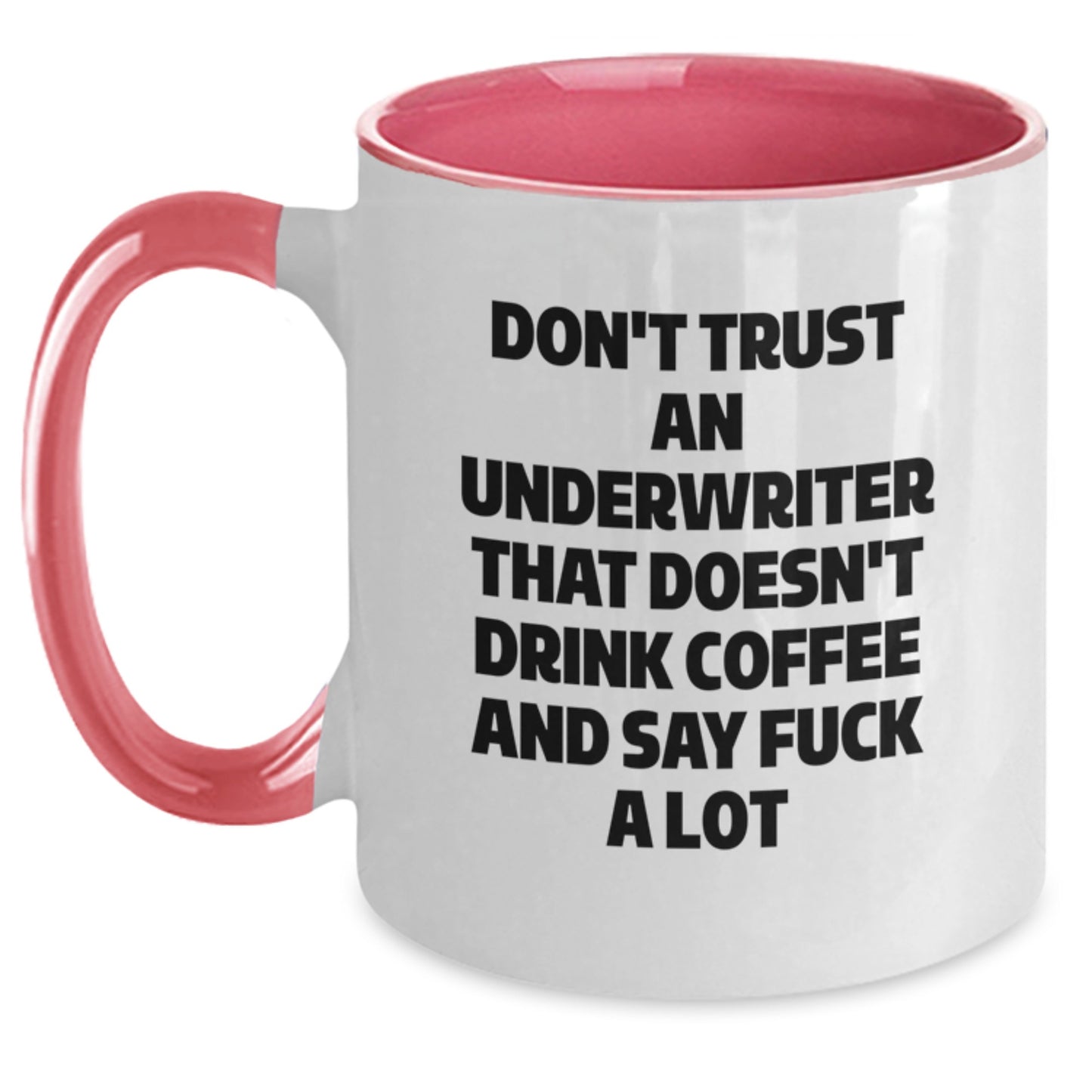 Funny Underwriter Gifts from Friends, Cute Two Tone Coffee Mug for Underwriter Graduation Unique Gifts, Say F--K A Lot - Main
