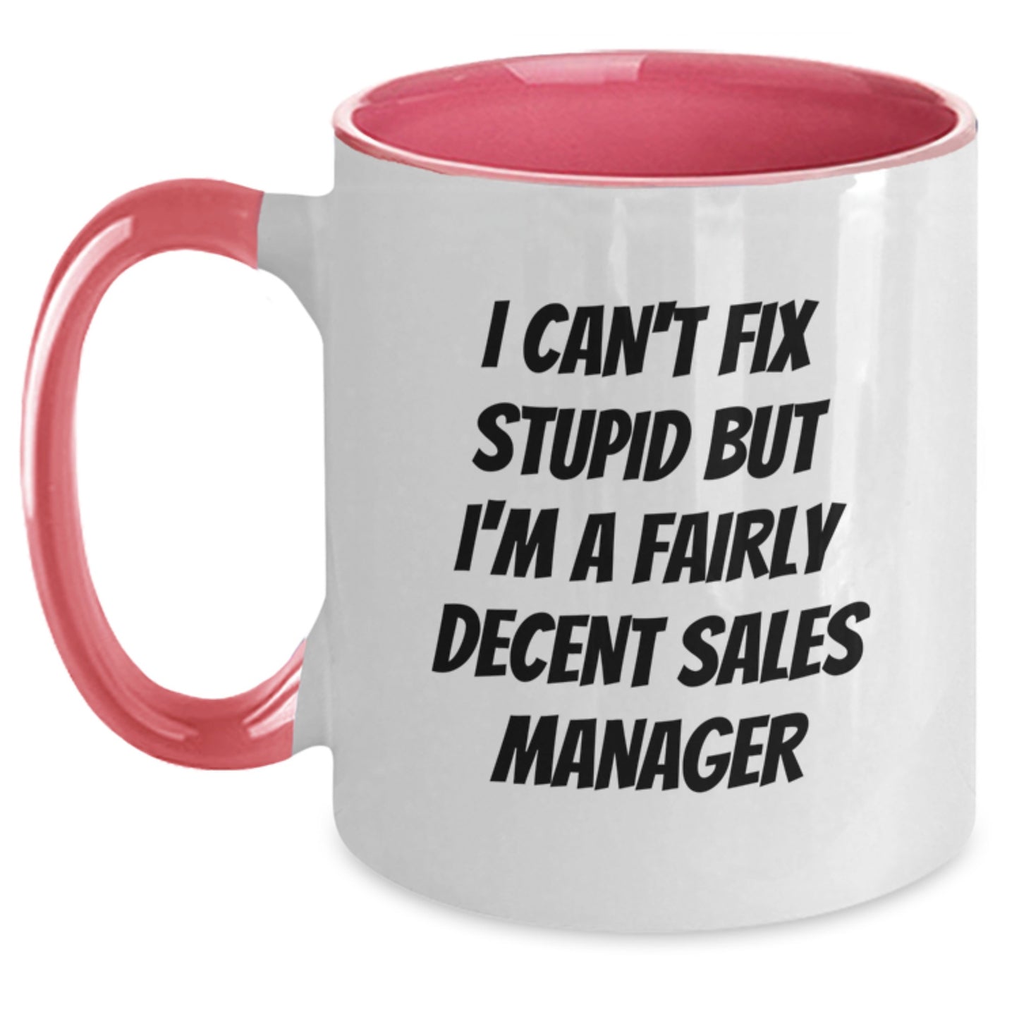 Funny Sales Manager Gifts for Women, Two Tone Coffee Mug with Inspirational Quote I Can't Fix Stupid, Gifts from Friends to Coworkers or Family - Main