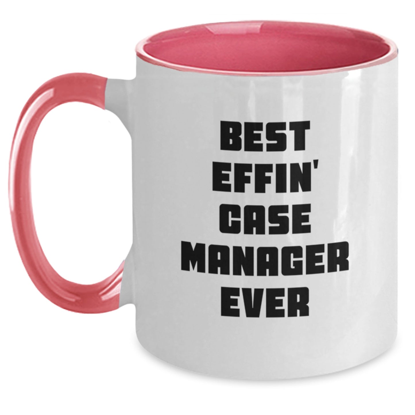 Funny Case Manager Gifts from Family Two Tone Coffee Mug Best Effin' Case Manager Ever Graduation Unique Gifts for Case Managers - Main