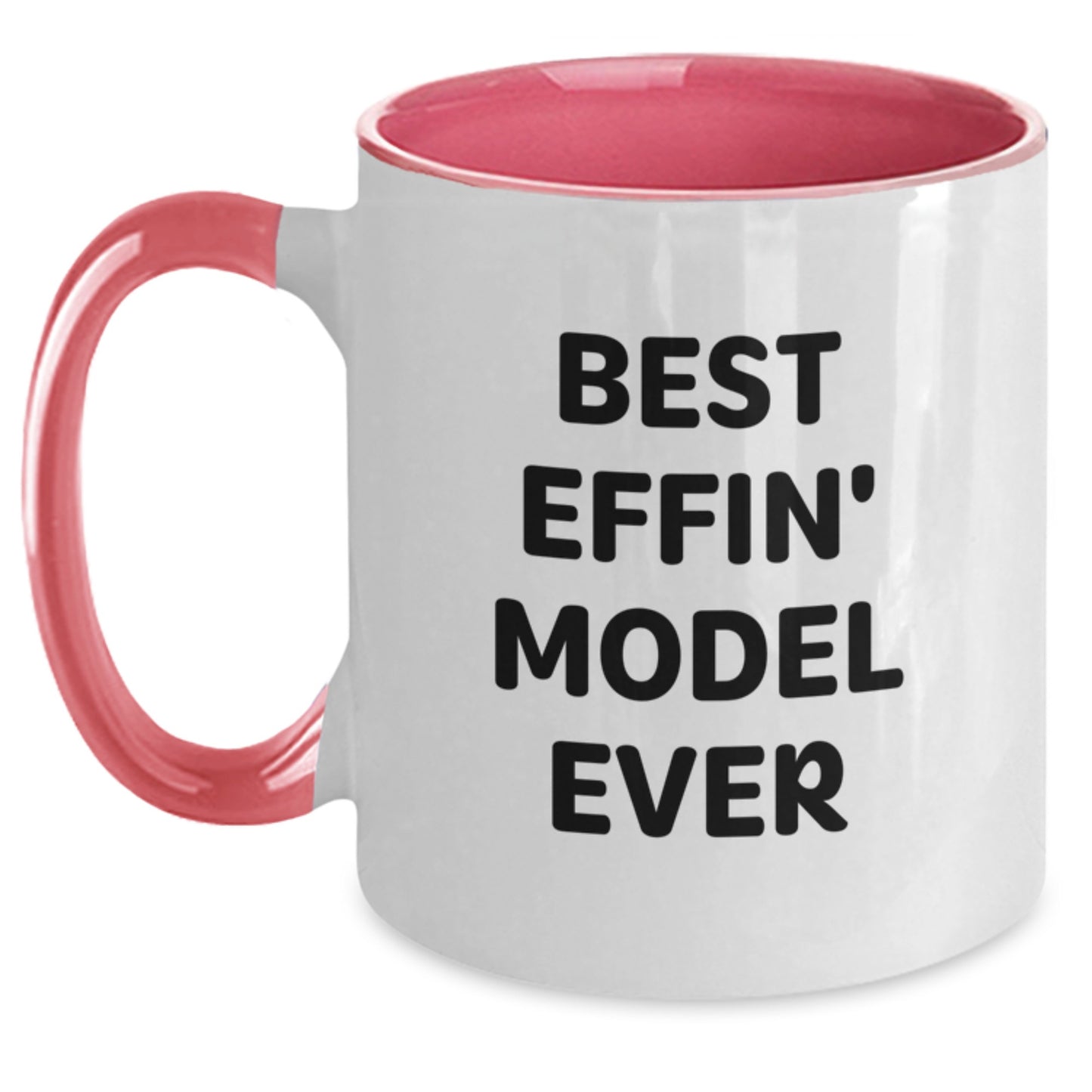 Funny Best Effin' Model Ever Gifts from Friends and Family for Model Graduation Unique Two Tone Coffee Mugs - Main