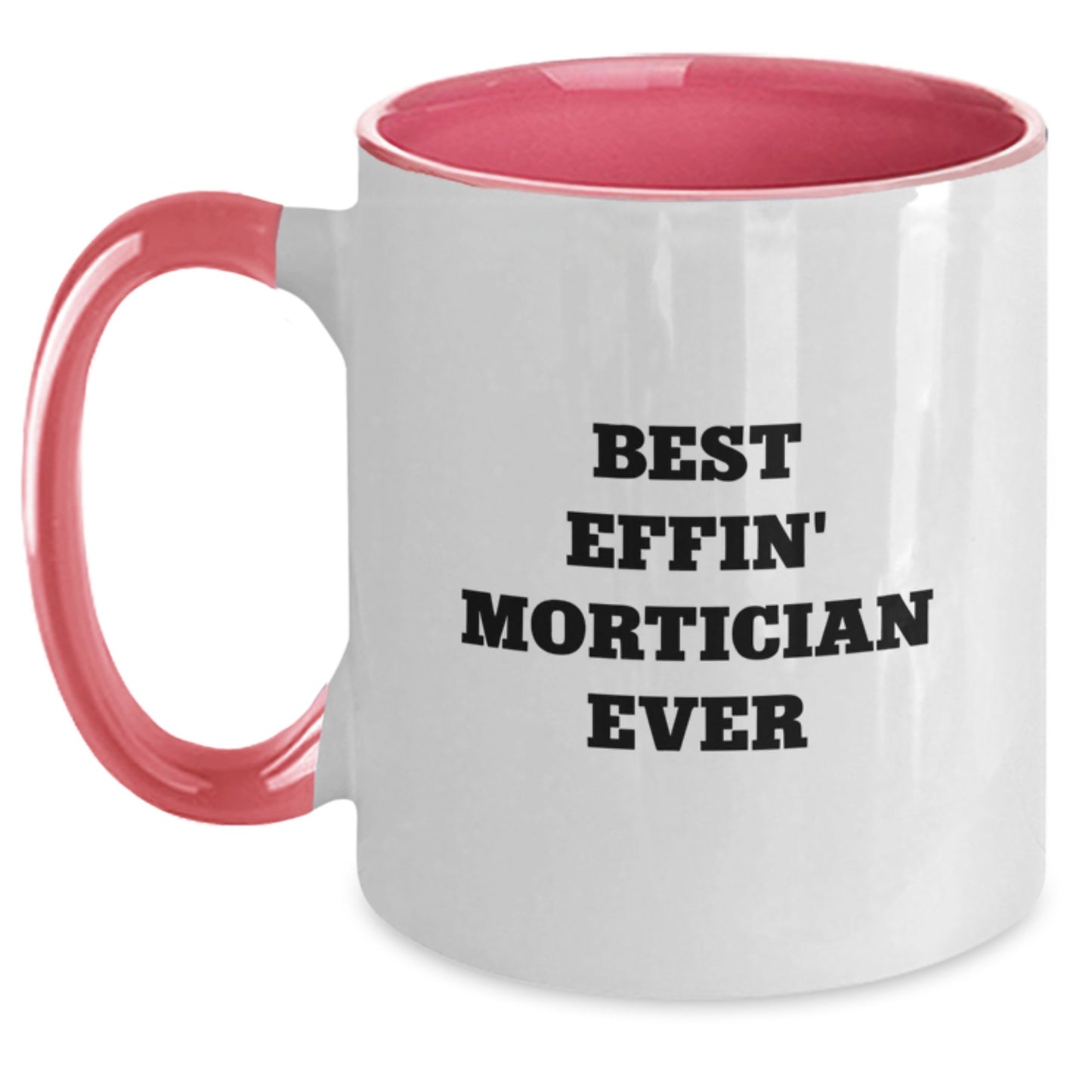 Mortician Keepsake Mug for Him Effin' Mortician Ever Graduation Gift - Main