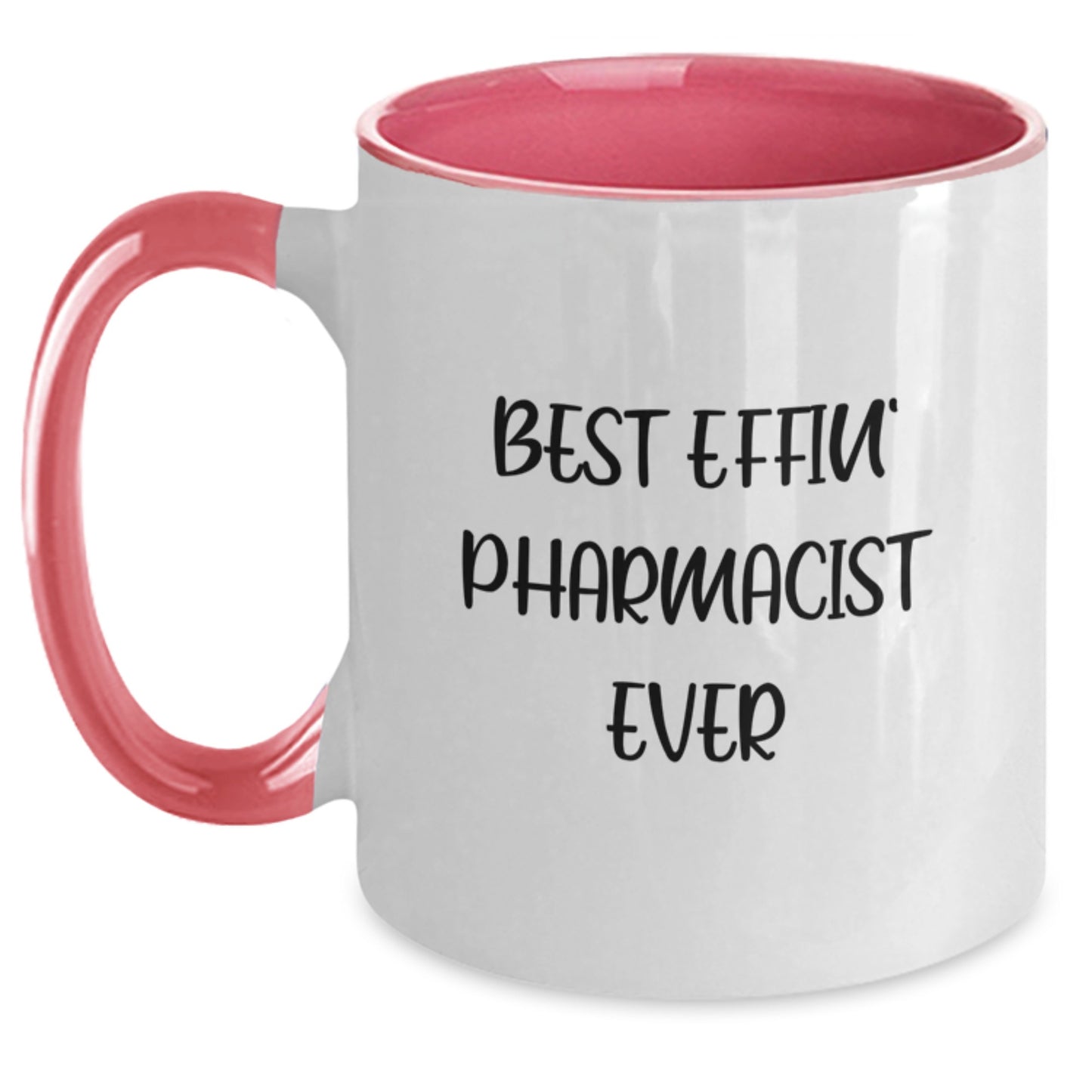 Funny Pharmacist Gifts from Friends, Best Effin' Pharmacist Ever Two Tone Coffee Mug for Graduation Unique Gifts, Black and White, 11oz, Microwave and Dishwasher Safe - Main