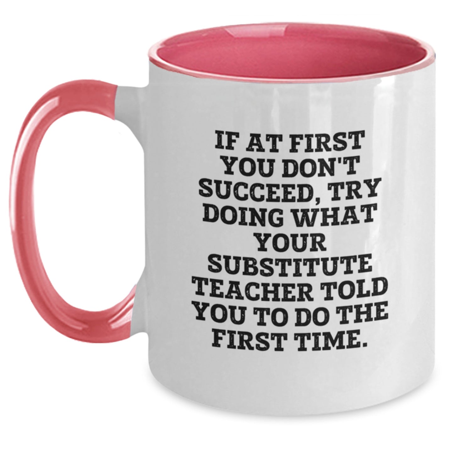 Funny Substitute Teacher Gifts for Men - Two Tone Coffee Mug with Encouragement Quote - Main