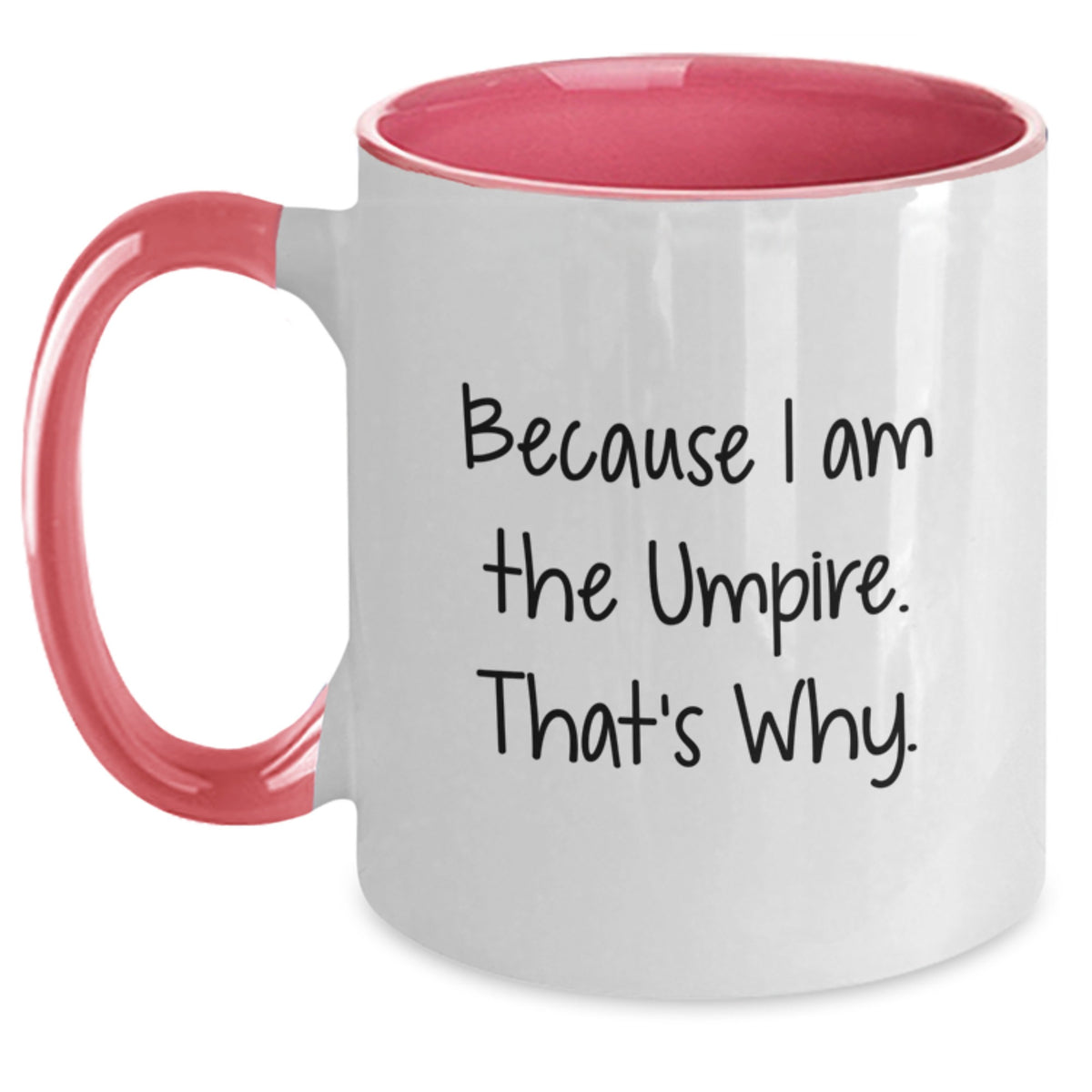 Umpire Keepsake Two Tone Coffee Mug Gift for Him - Because I Am The - Main