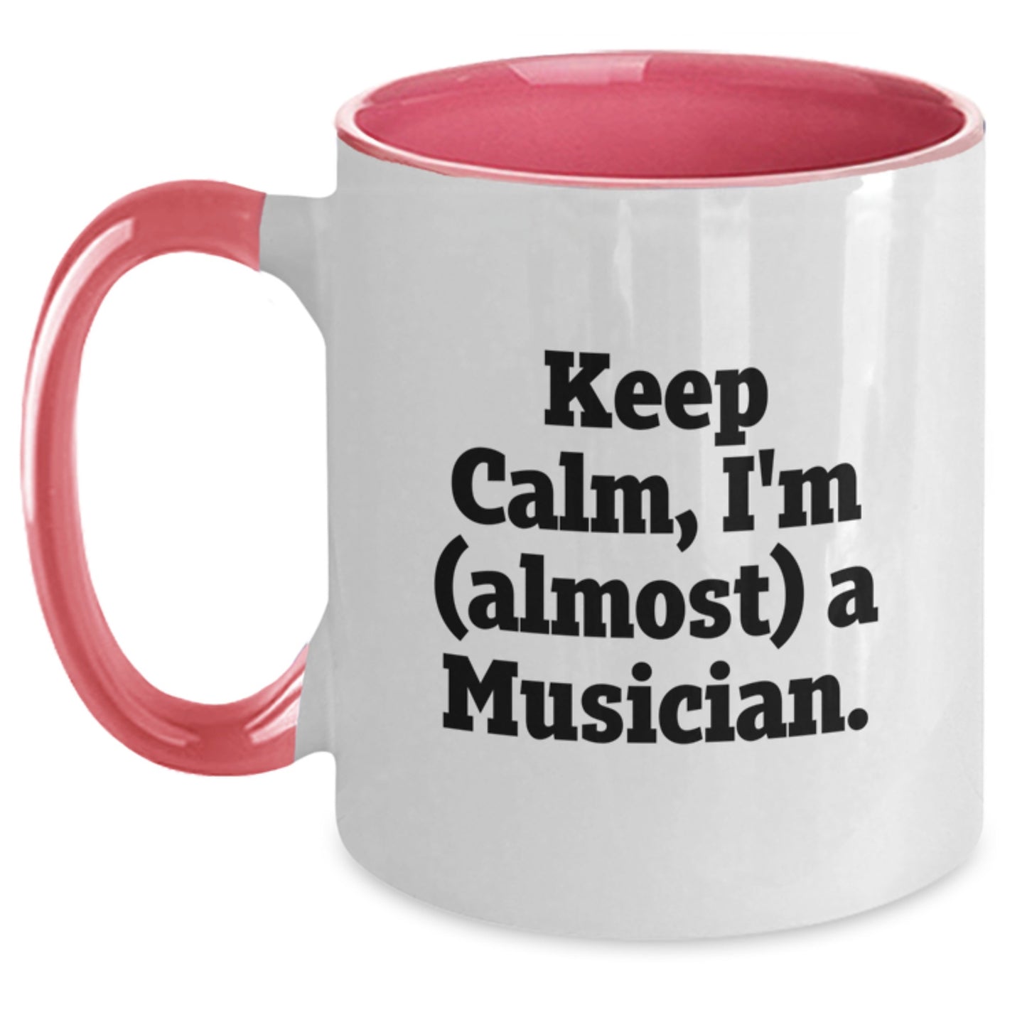 Birthday Gift for Her Keep Calm, I'm (Almost) A Musician. Two Tone Mug - Main