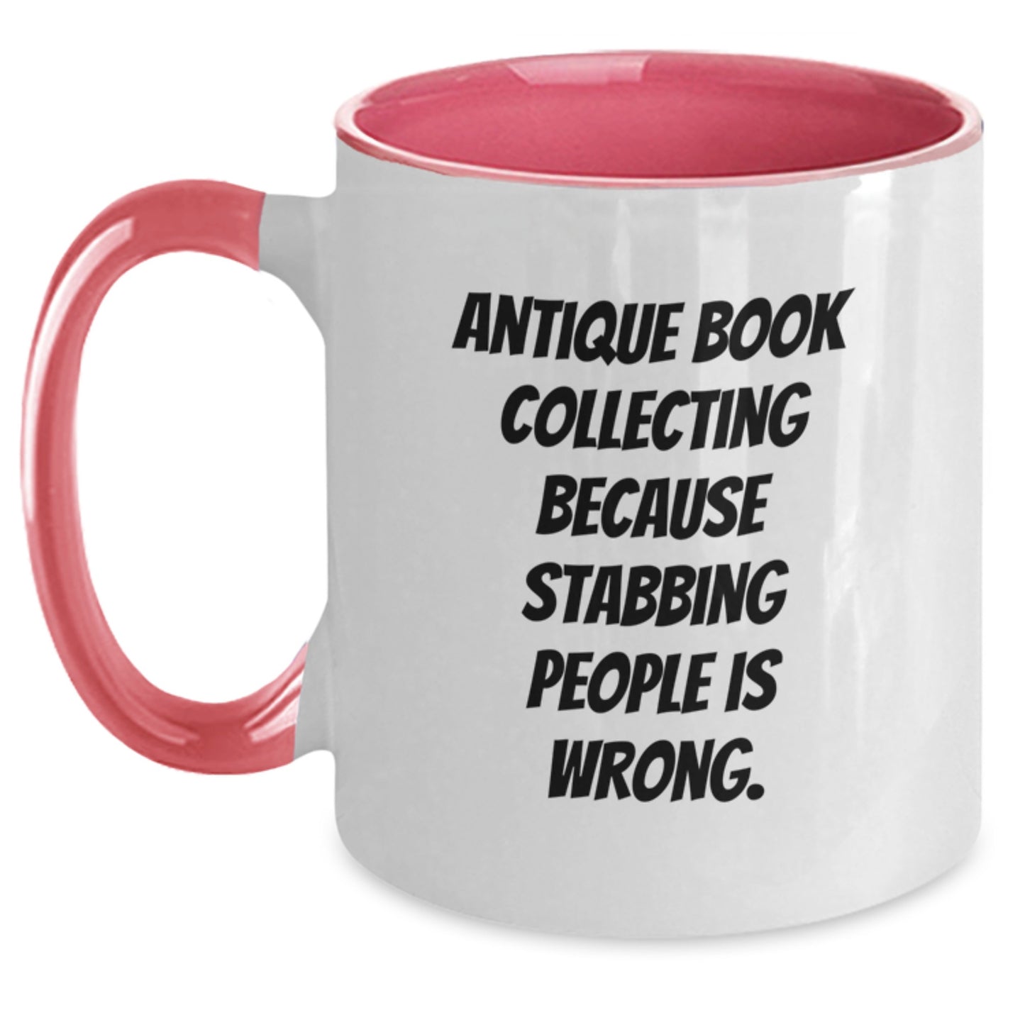 Antique Book Collecting Humor Funny Quotes Gifts for Graduation Two Tone Coffee Mug - Main