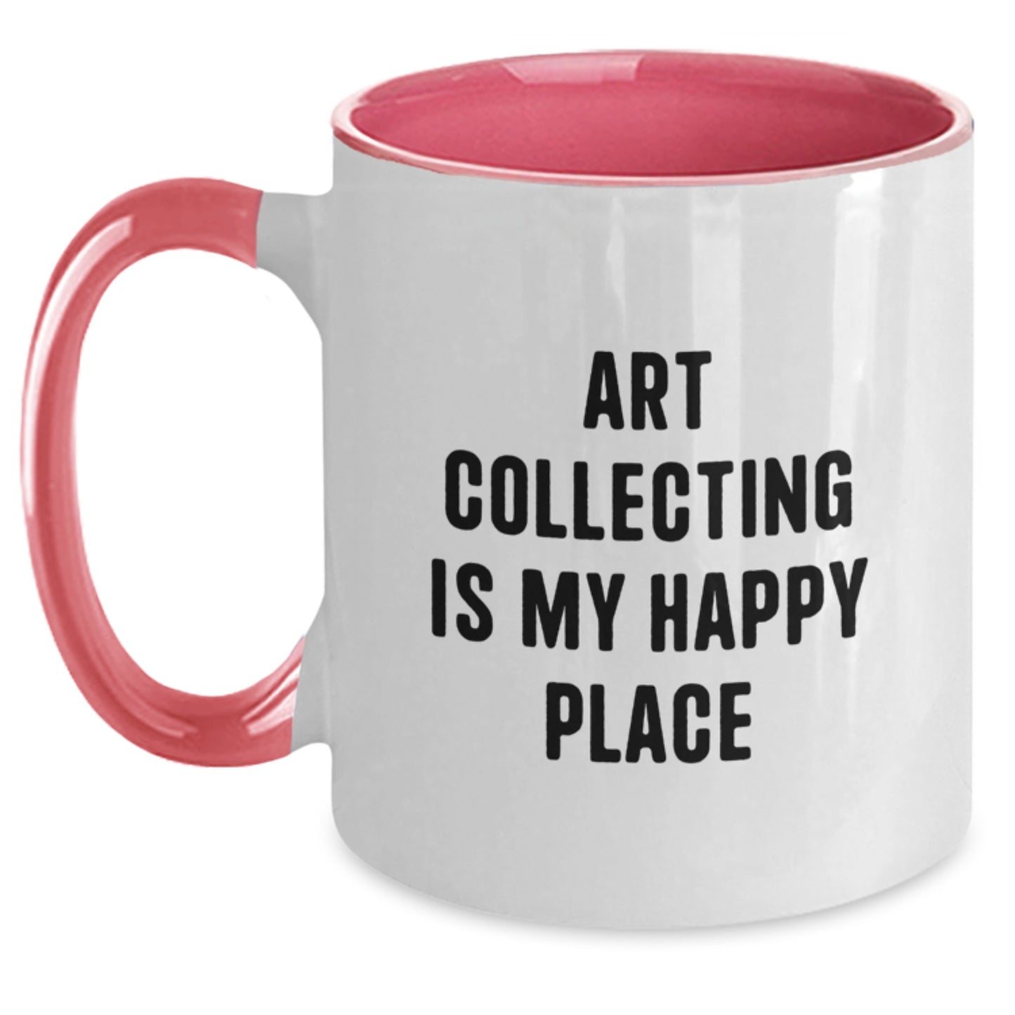 Unique Art Collecting Gifts for Friends from Men - Art Collecting Is My Happy Place Two Tone Coffee Mug, Birthday Unique Gifts - Main