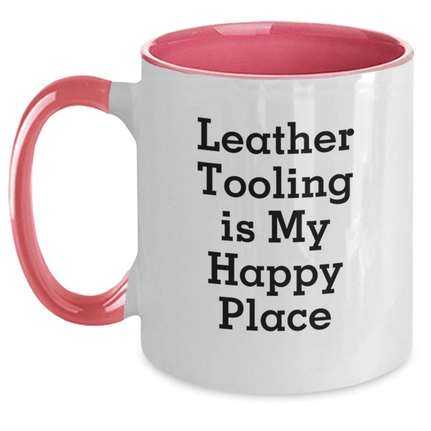 Gifts from Men - Leather Tooling Is My Happy Place Funny Quote Two Tone Coffee Mug for Women on Valentine's Unique Gifts - Main