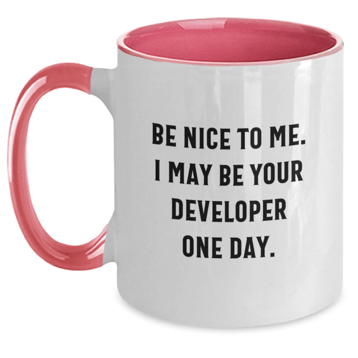 Funny Developer Gifts from Men to Developer Friends at Christmas Time - 'Be Nice to Me I May Be Your Developer One Day' Two Tone Coffee Mug - Main