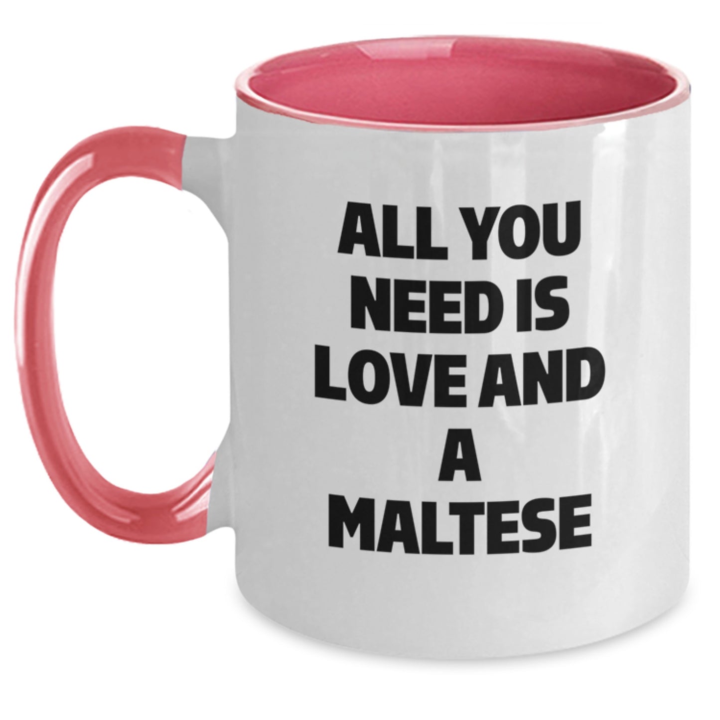 Funny Maltese Dog Gifts from Friends - All You Need Is Love And A Maltese Two Tone Coffee Mug, Birthday Unique Gifts for Women - Main
