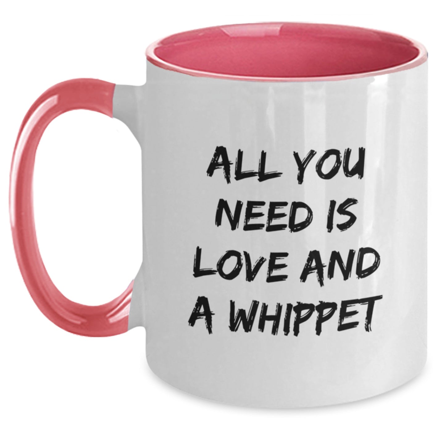 Funny Whippet Dog Lover Gifts from Friends to Whippet Dog Owners, Birthday Unique Gifts for Men, Women, and Whippet Dog Enthusiasts, Two Tone Coffee Mug - All You Need Is Love And A Whippet - Main