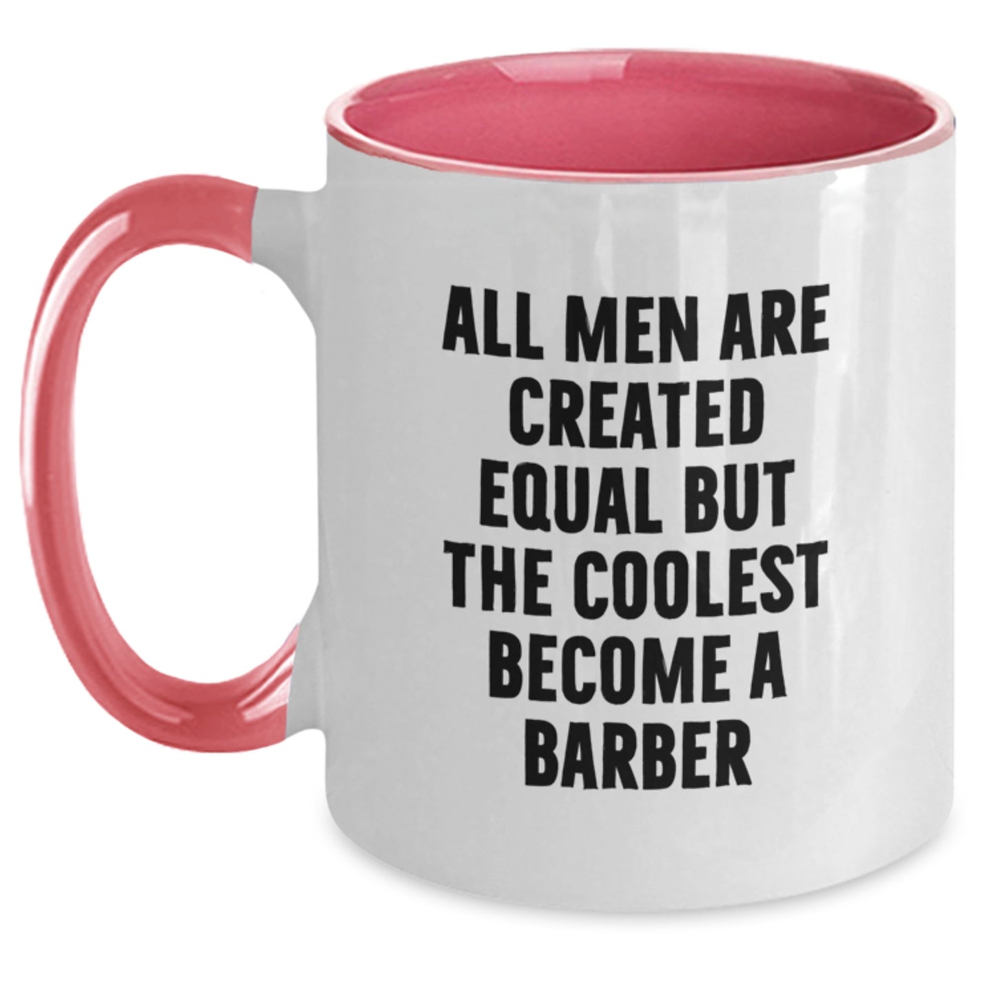 Funny Barber Gifts for Men - All Men Are Created Equal But The Coolest Become A Barber Two Tone Coffee Mug, Birthday Unique Gift Idea for Friends Family Coworkers - Main