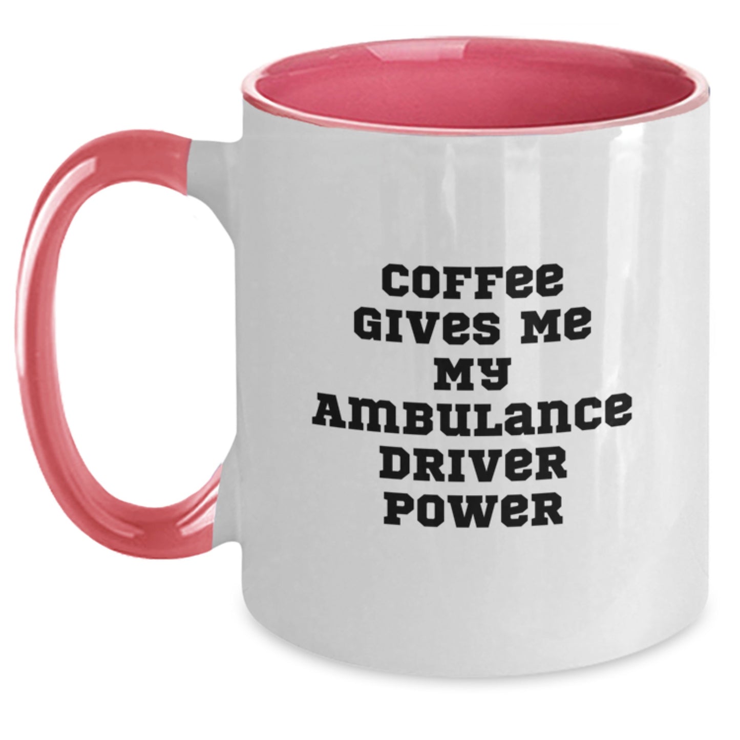 Ambulance Driver Humor Gifts from Friends for Ambulance Driver Men Two Tone Coffee Mug - Funny Quote for Graduation - Main