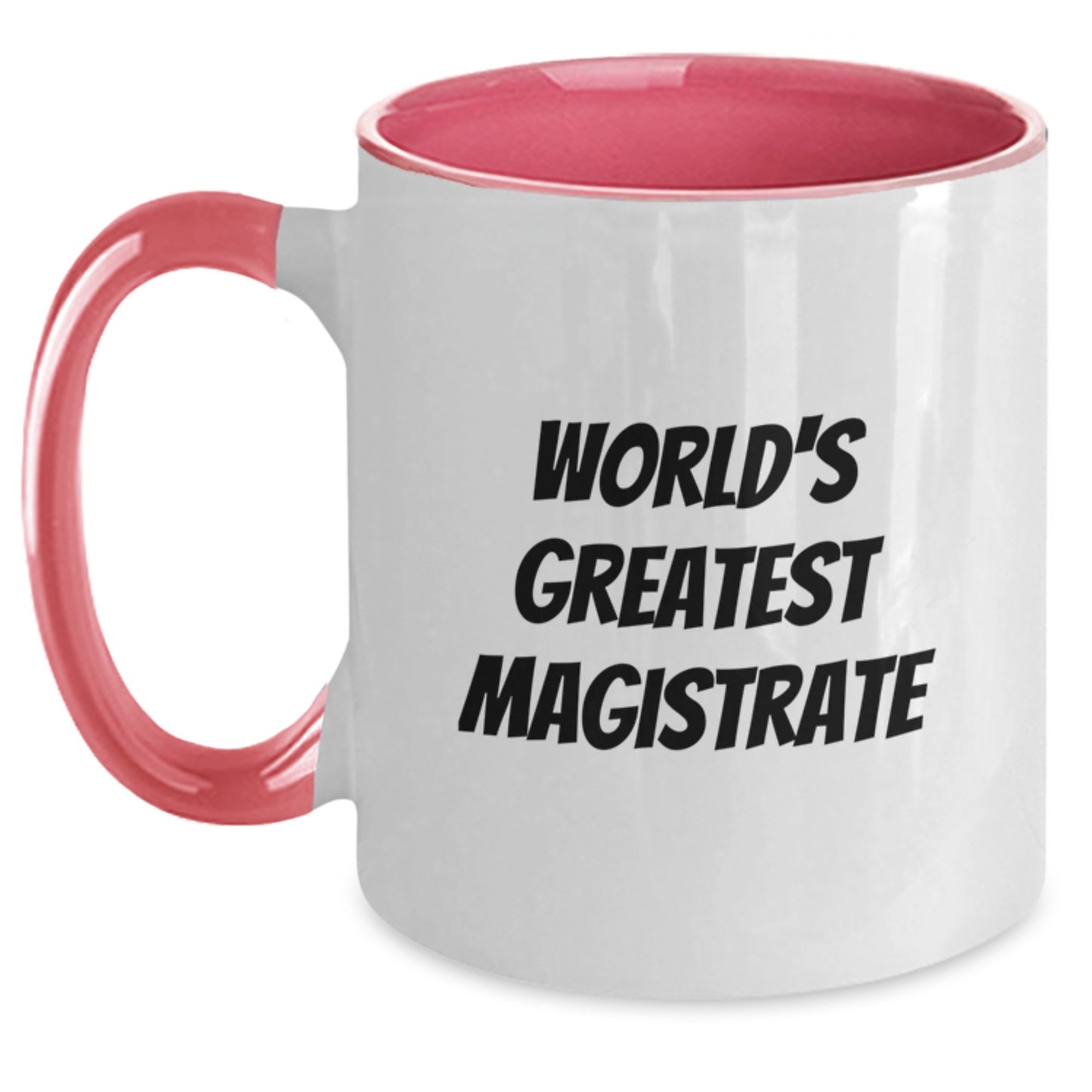 Funny Magistrate Gifts from Friends, World's Greatest Magistrate Two Tone Coffee Mug for Him, Birthday Unique Gifts for Magistrates, 11oz Ceramic Mug - Main