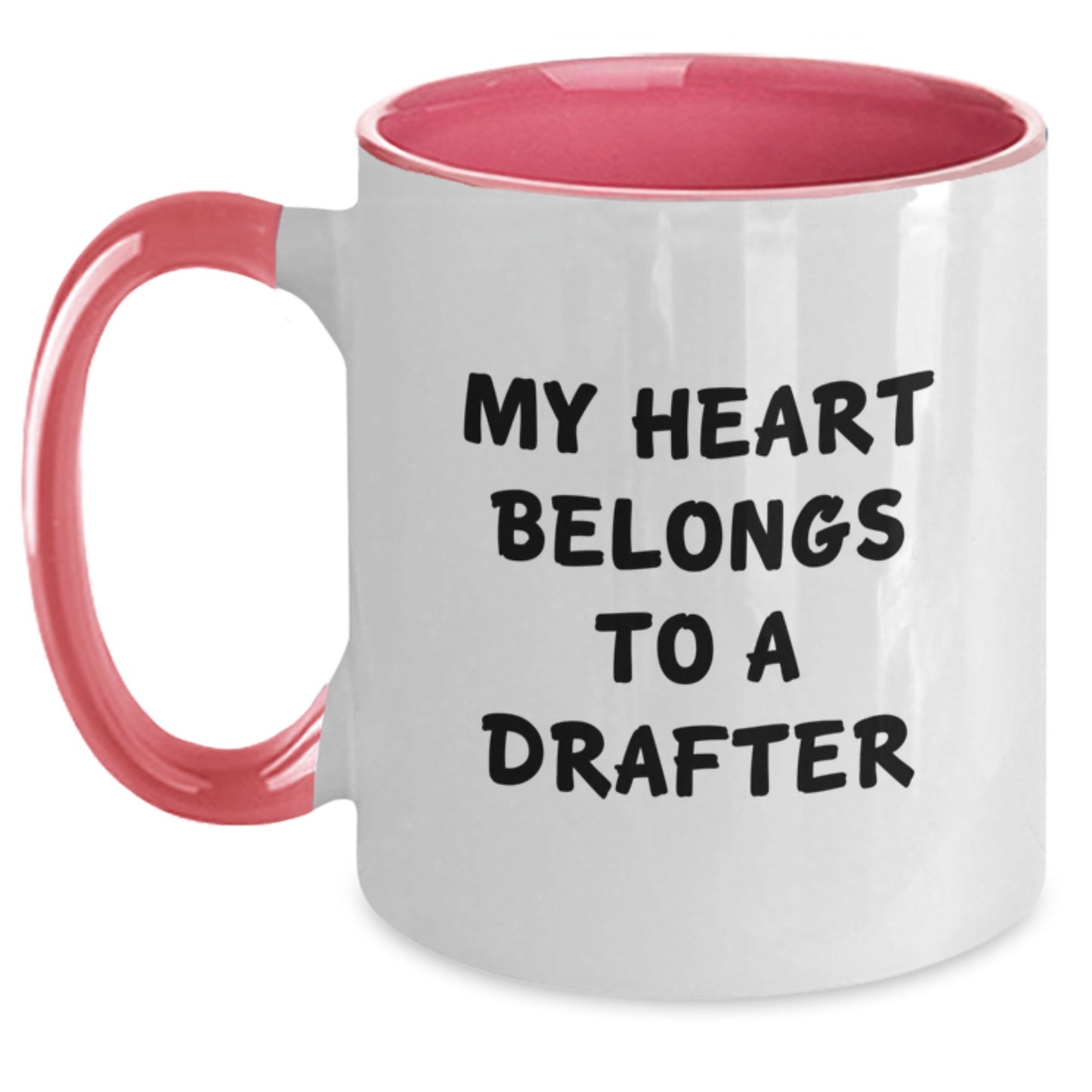 Funny Drafter Gifts for Him Her Friends Coworkers Family from Drafter Enthusiasts Two Tone Coffee Mug My Heart Belongs To A Drafter Quotes - Main