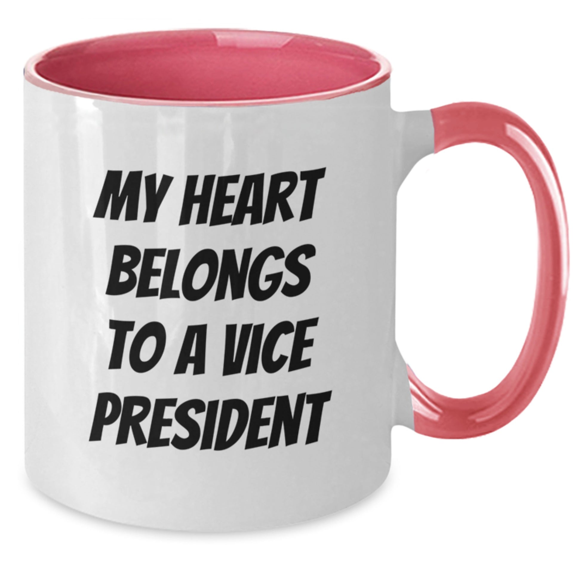 Funny Vice President Two Tone Coffee Mugs Gifts from Friends to Vice President, Unique for Graduation Day, My Heart Belongs To A Vice President, 11oz Ceramic Mug - Additional