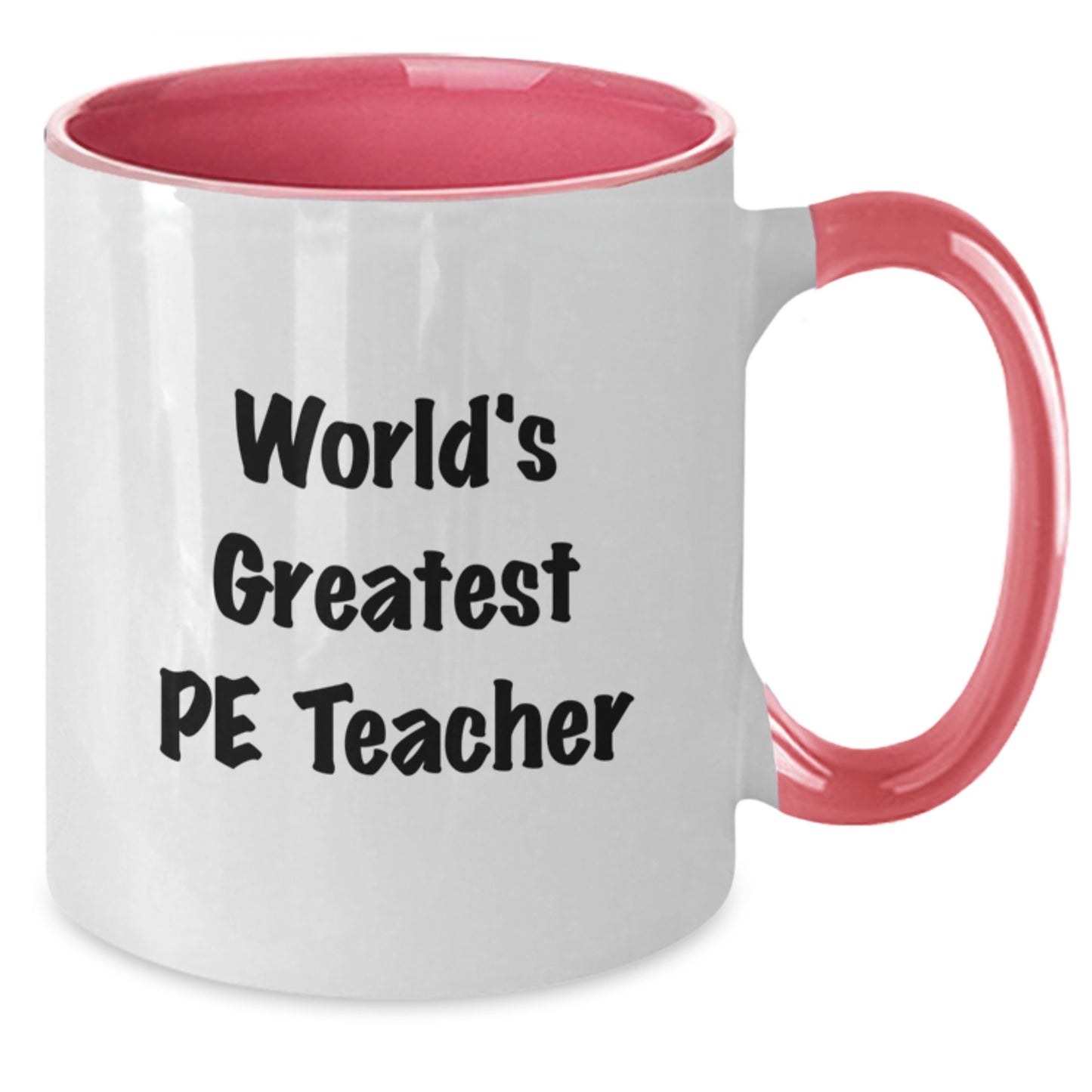 Funny PE Teacher Gifts from Friends for World's Greatest PE Teacher Two Tone Coffee Mug Valentine's Unique - Additional