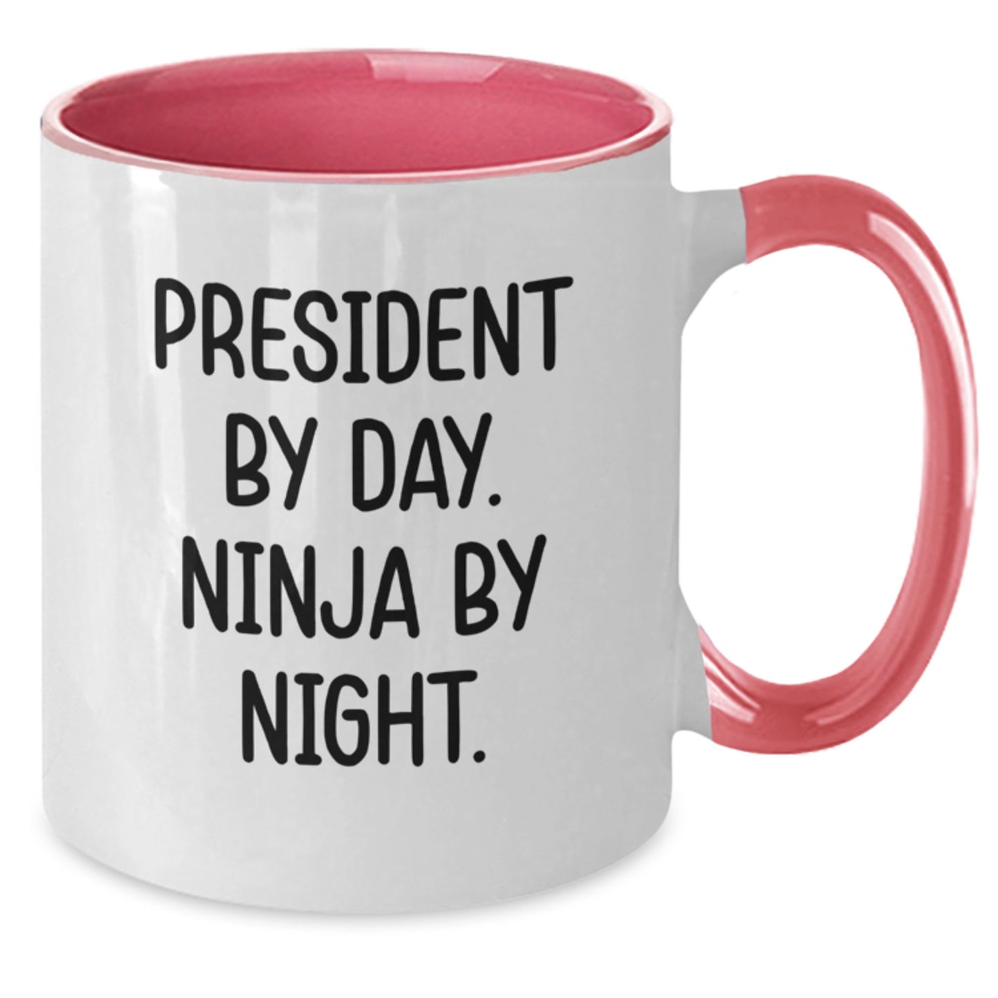 President Gifts from Friends, Funny Two Tone Coffee Mug President By Day Ninja By Night, Unique Graduation Unique Gifts for President - Additional