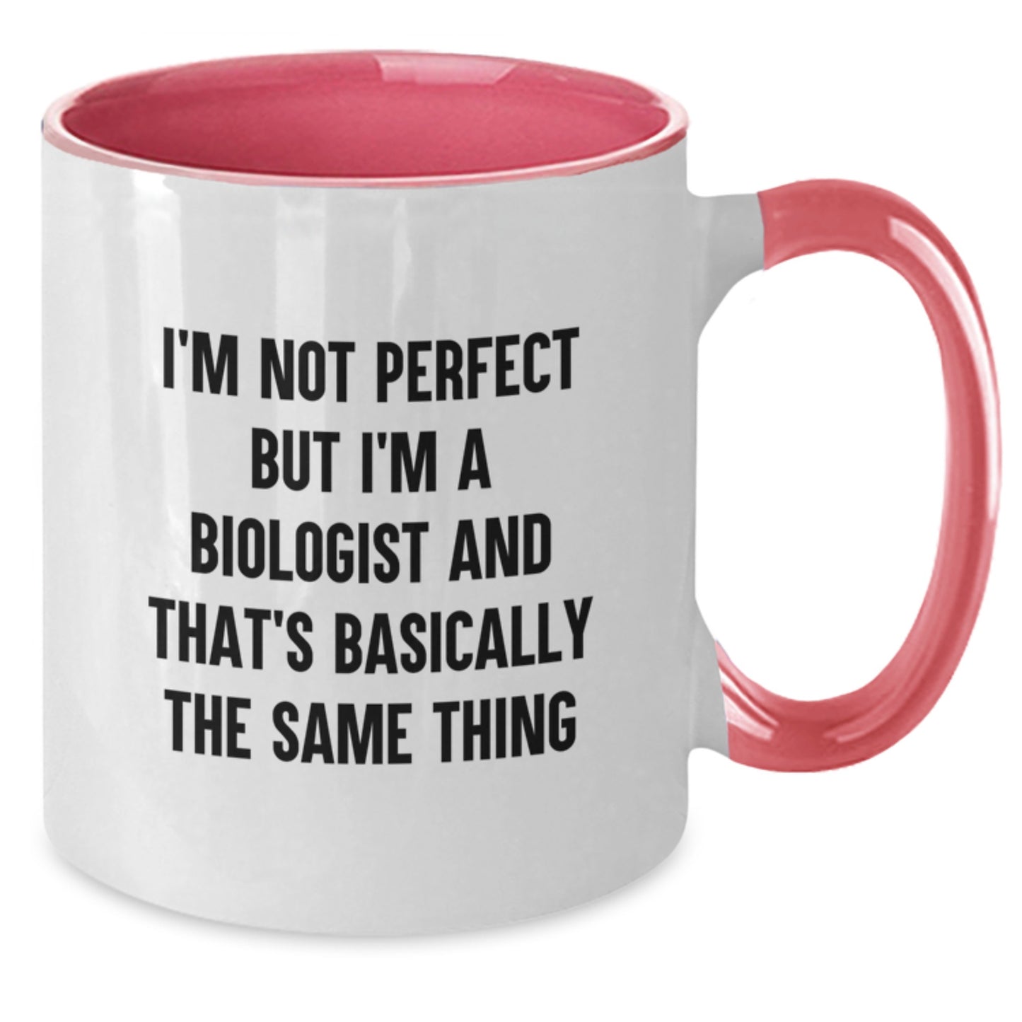 Funny Biologist Gifts for Him - Two Tone Coffee Mug, Perfect I'm Not Perfect But I'm A Biologist And That's Basically The Same Thing Christmas Unique Gifts from Friends - Additional