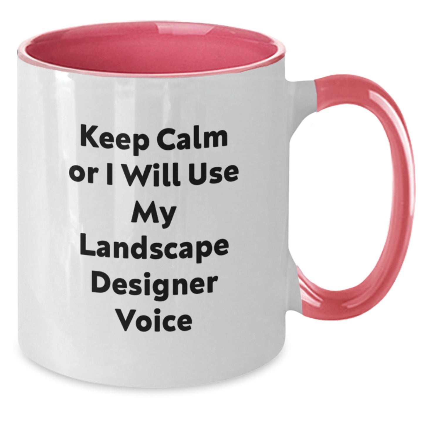 Funny Landscape Designer Christmas Unique Gifts from Friends to Men who Love Landscape Design 'Keep Calm Or I Will Use My Landscape Designer Voice' Two Tone Coffee Mug - Additional