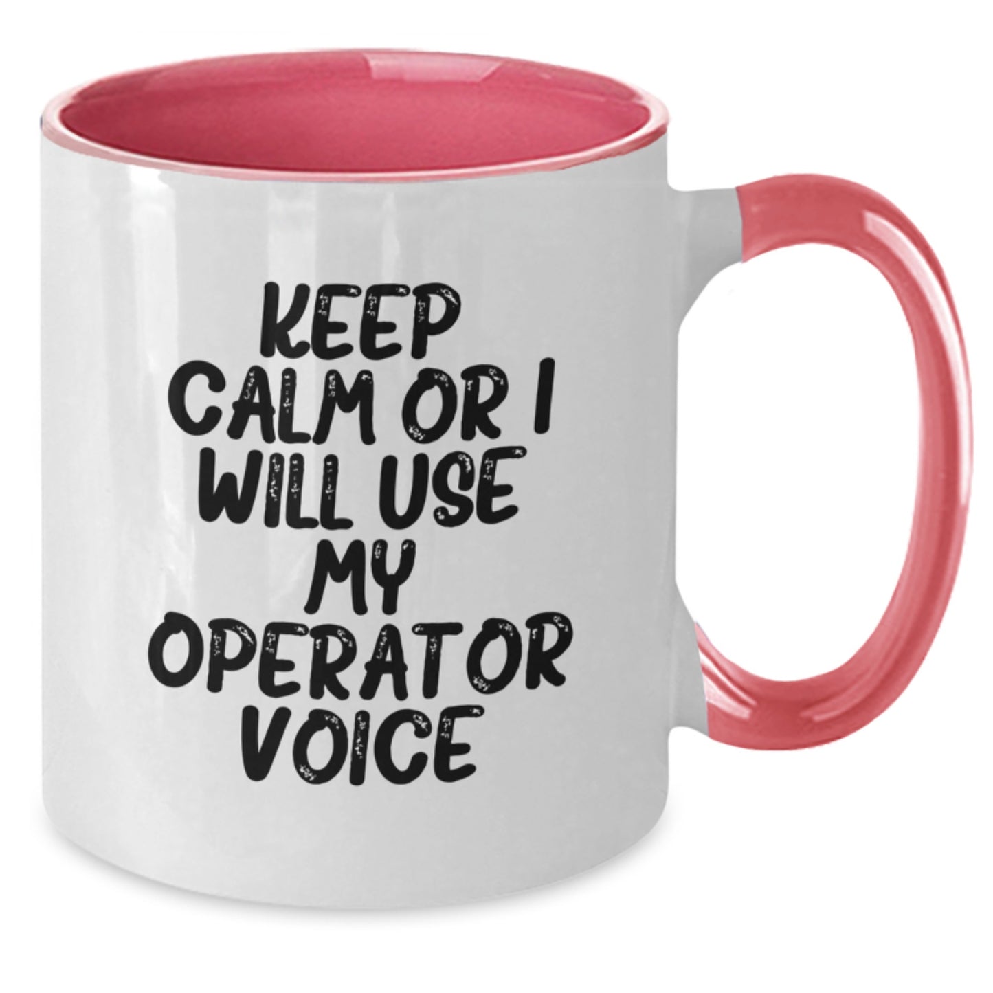 Funny Operator Gifts for Men, Women, and Friends - Two Tone Coffee Mug - 'Keep Calm Or I Will Use My Operator Voice' Operator Birthday Unique Gifts - Additional