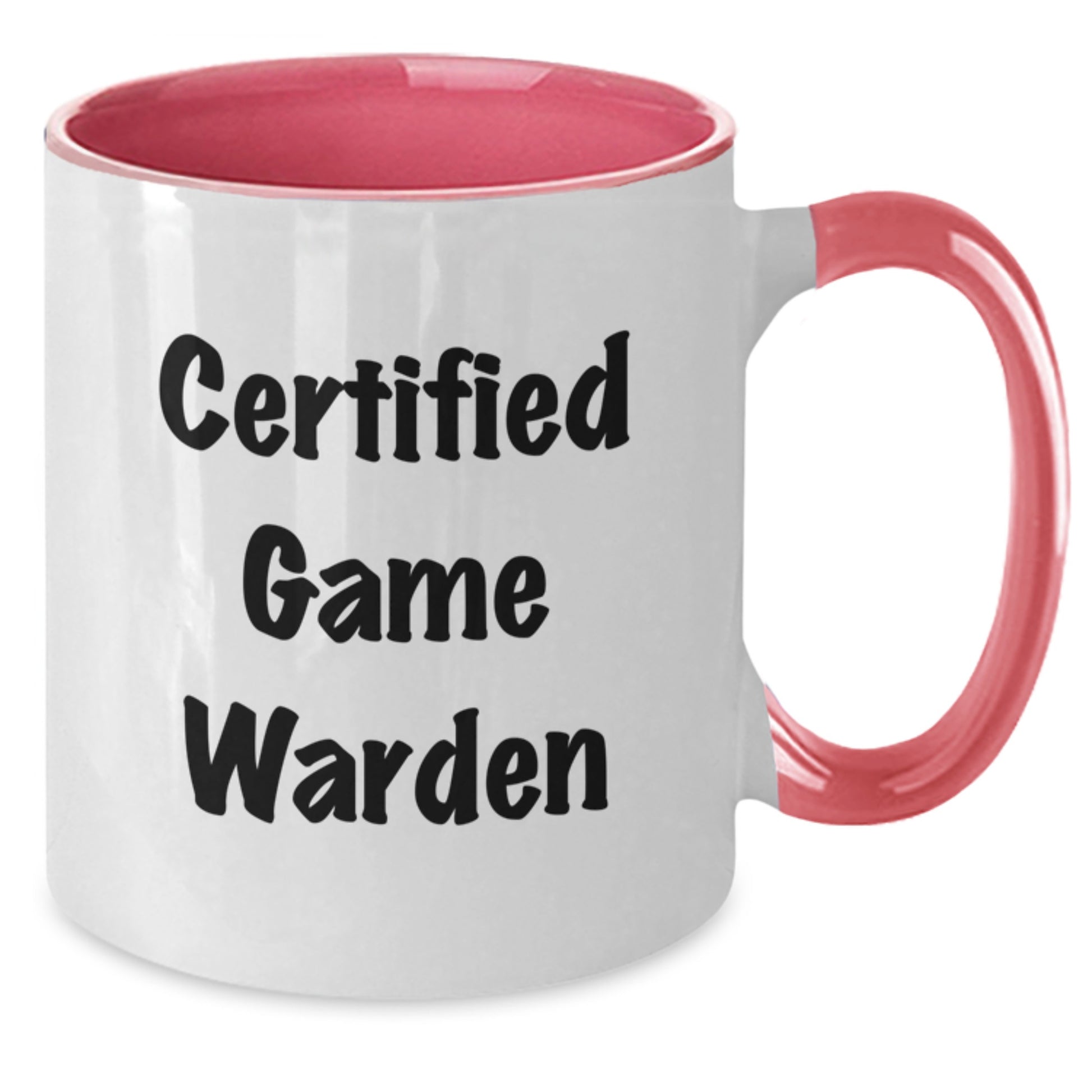 Funny Game Warden Gifts from Friends for Game Wardens - Certified Game Warden Two Tone Coffee Mugs, Christmas Unique Ideas - Additional
