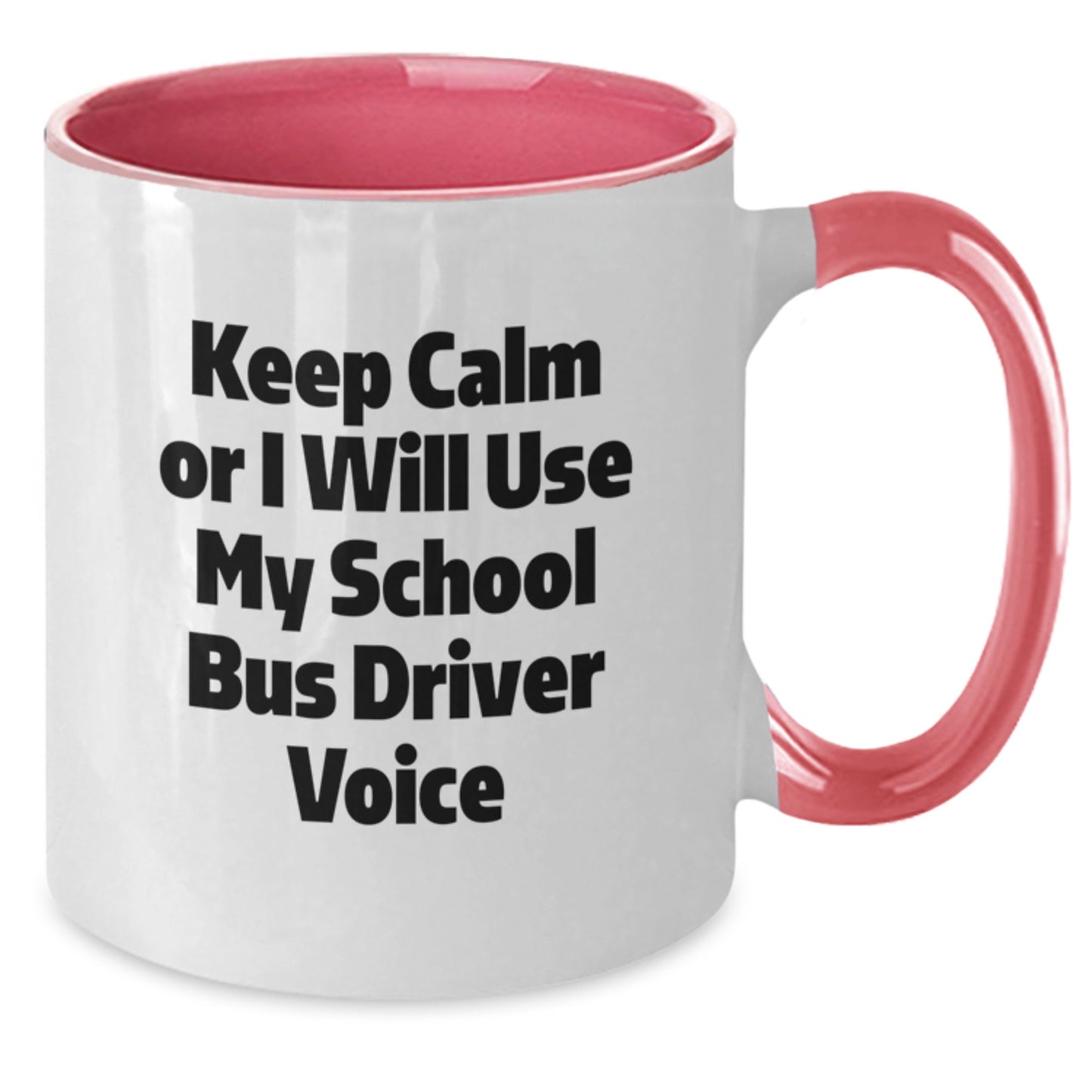 Funny School Bus Driver Gifts for Men - Keep Calm Or I Will Use My School Bus Driver Voice Two Tone Coffee Mug, Christmas Unique Presents from Friends or Family - Additional