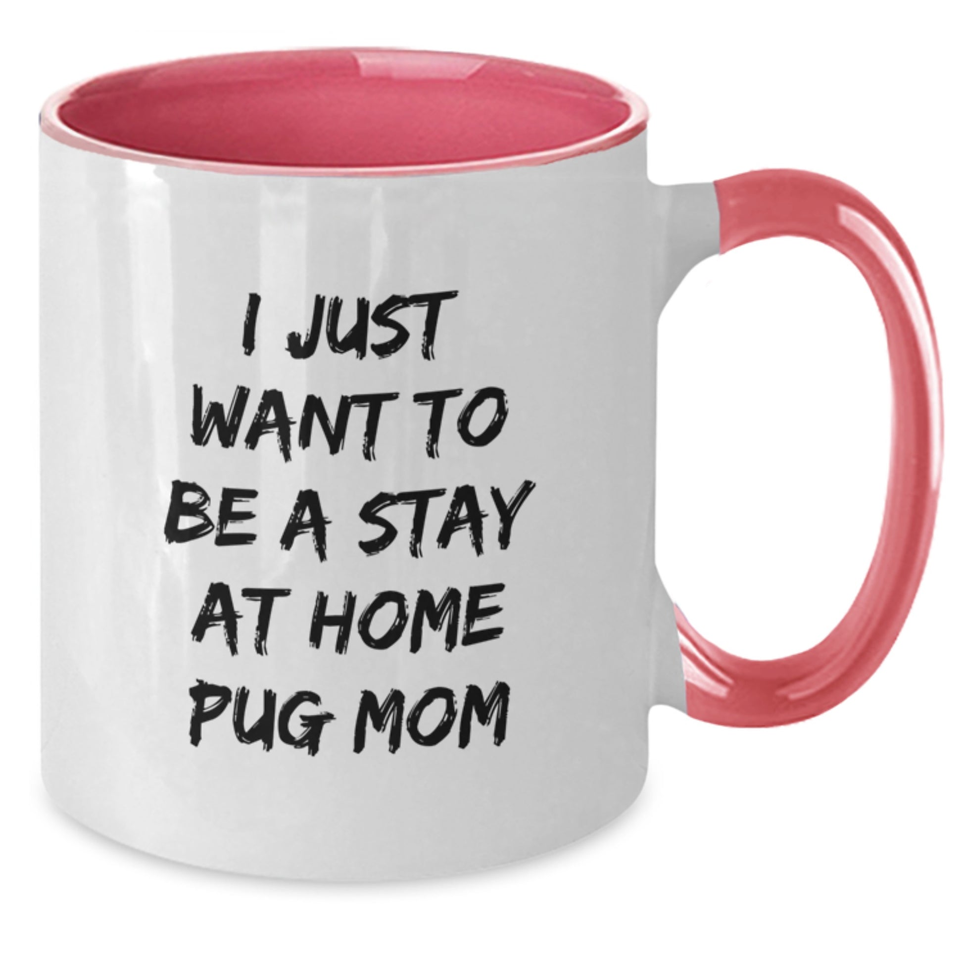 Pug Dog Lover Gifts from Mom to Pug Moms Funny Two Tone Coffee Mug Christmas Unique Presents for Home Bar - Additional