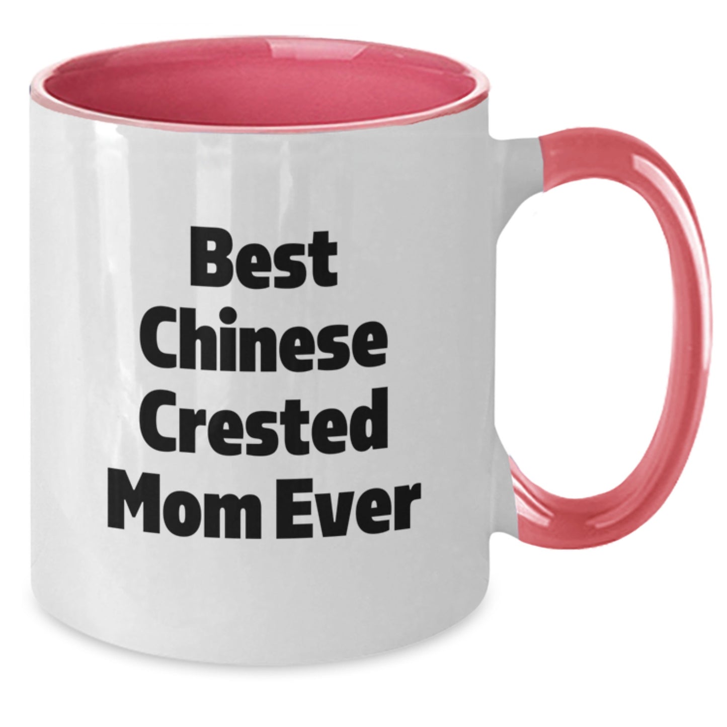 Funny Chinese Crested Dog Gifts for Men, Women, Friends, Coworkers, Family from Mom - Best Chinese Crested Mom Ever Coffee Mug, Two Tone Design - Additional