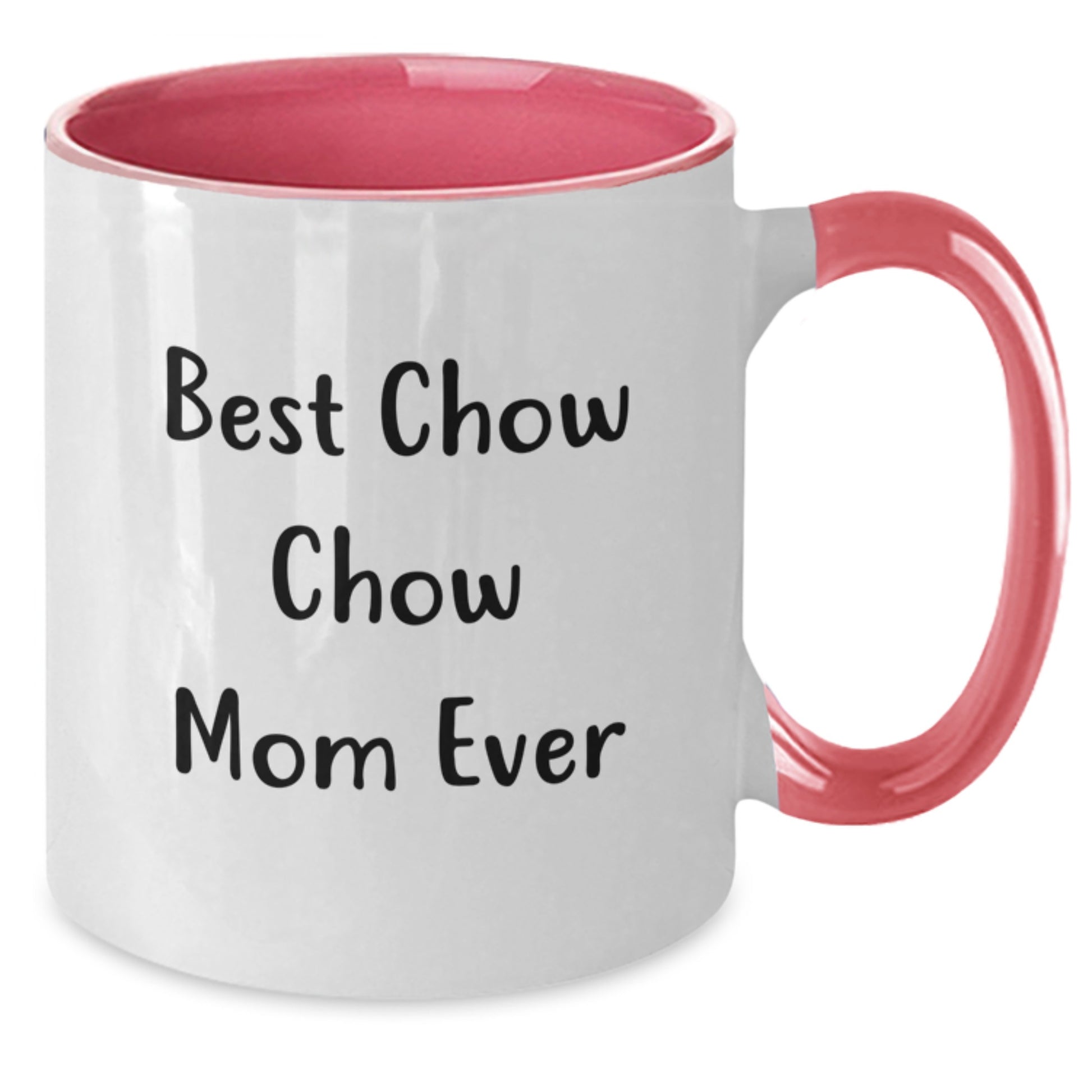 Chow Chow Dog Gifts Funny Two Tone Coffee Mug Best Mom Ever Birthday Unique - Additional
