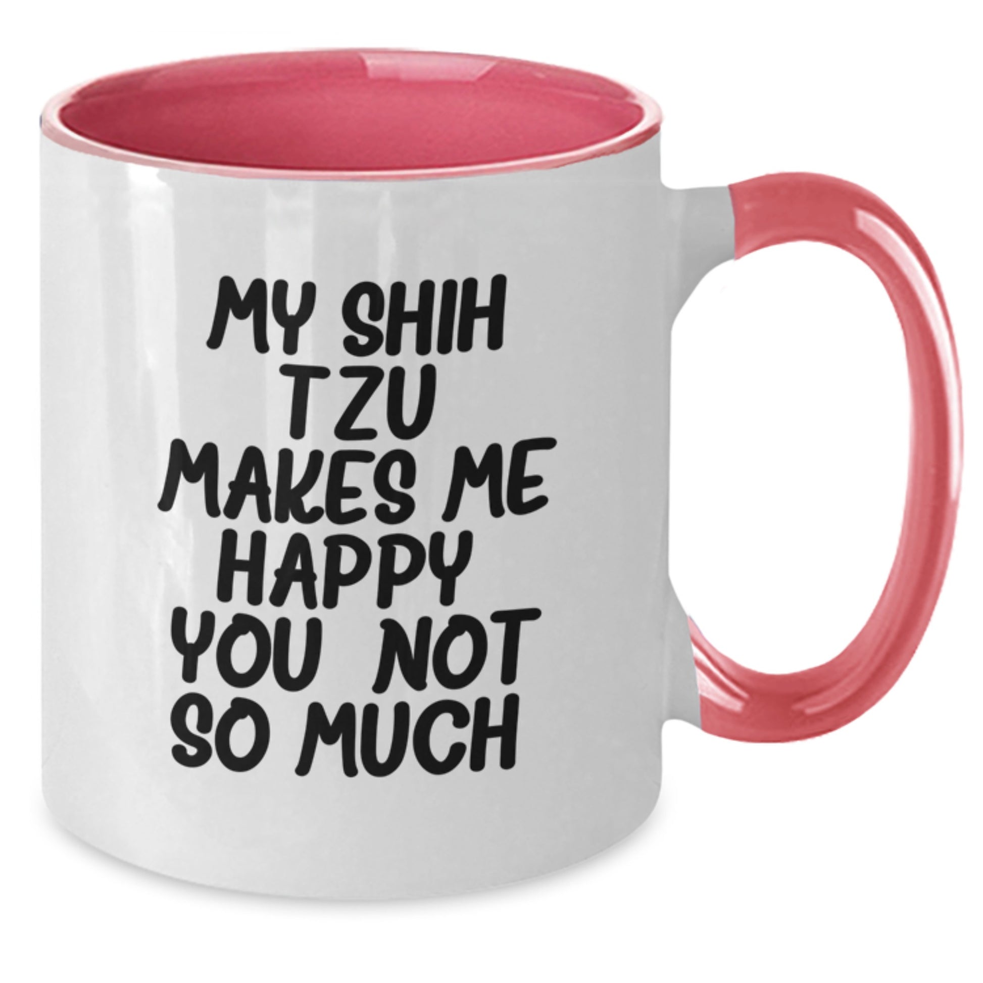 Funny Shih Tzu Dog Gifts for Friends and Family - My Shih Tzu Makes Me Happy, Gifts from Men, Women, Coworkers - Additional