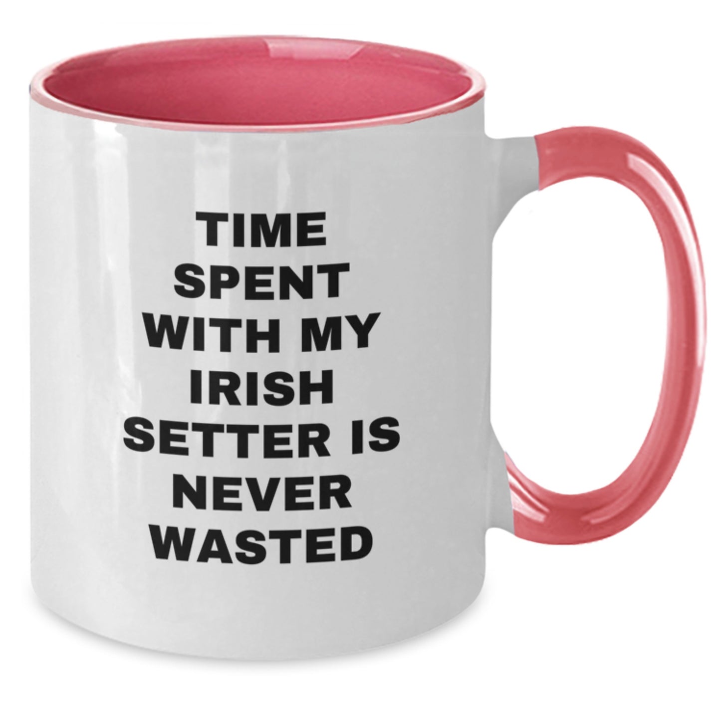Funny Irish Setter Dog Gifts from Family - Unique Two Tone Coffee Mug for Men - 'Time Spent With My Irish Setter Is Never Wasted' Red and White Birthday Unique Gifts - Additional