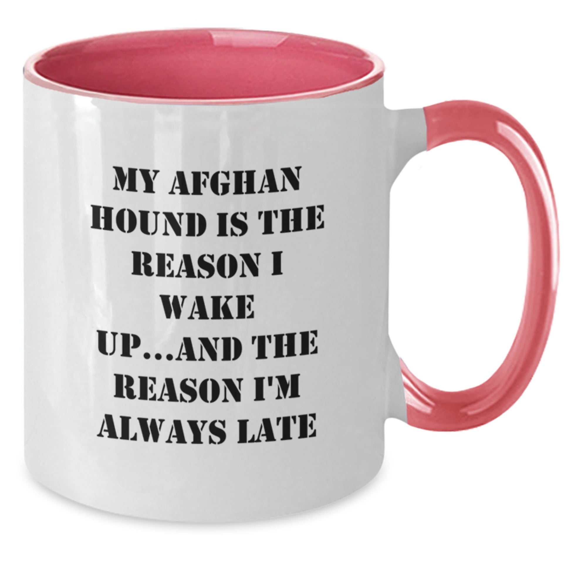 Funny Afghan Hound Dog Lover Gifts from Family to Birthday Boy or Girl with Two Tone Coffee Mug - My Afghan Hound Is The Reason I Wake Up...and The Reason I'm Always Late - Additional