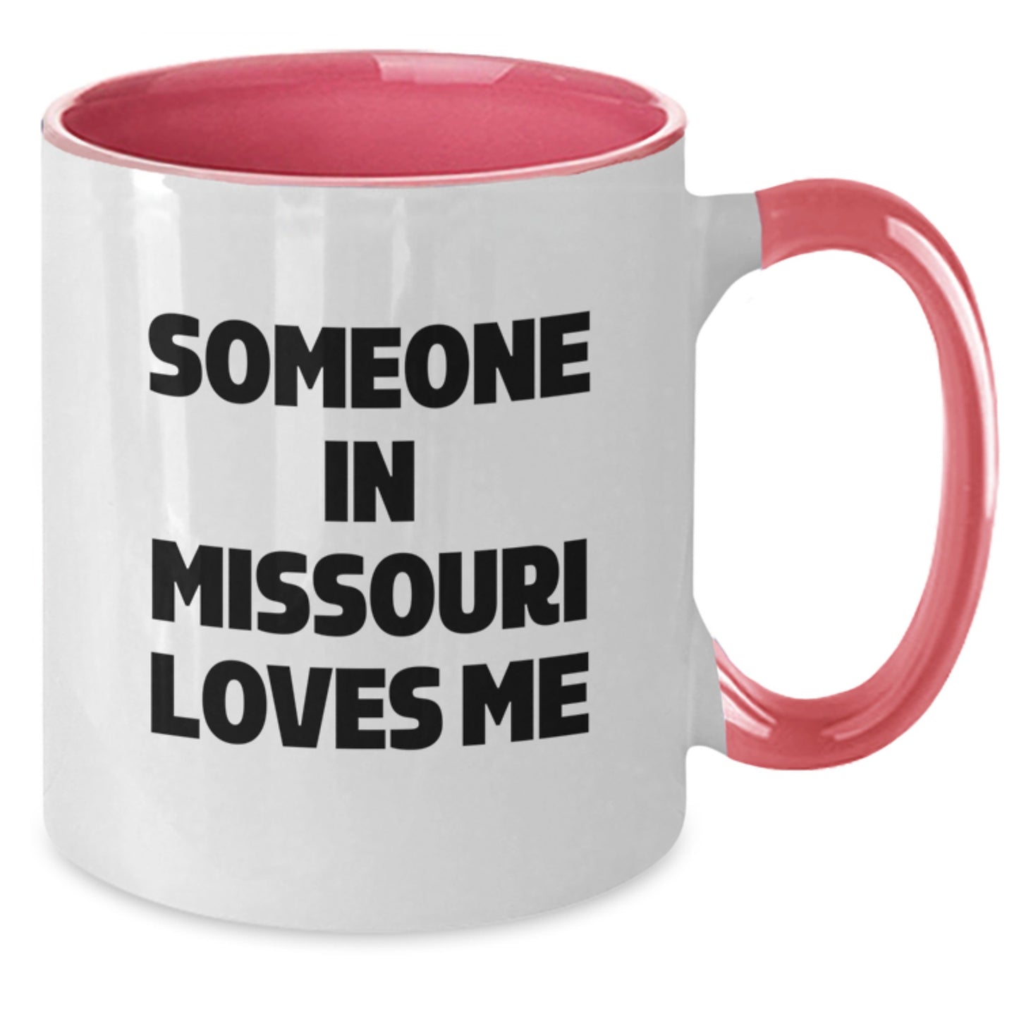 Funny Missouri Birthday Unique Gifts from Someone Who Loves You Two Tone Coffee Mugs, Black and White, Funny Quote, Birthday Unique Gifts for Friends from Missouri - Additional