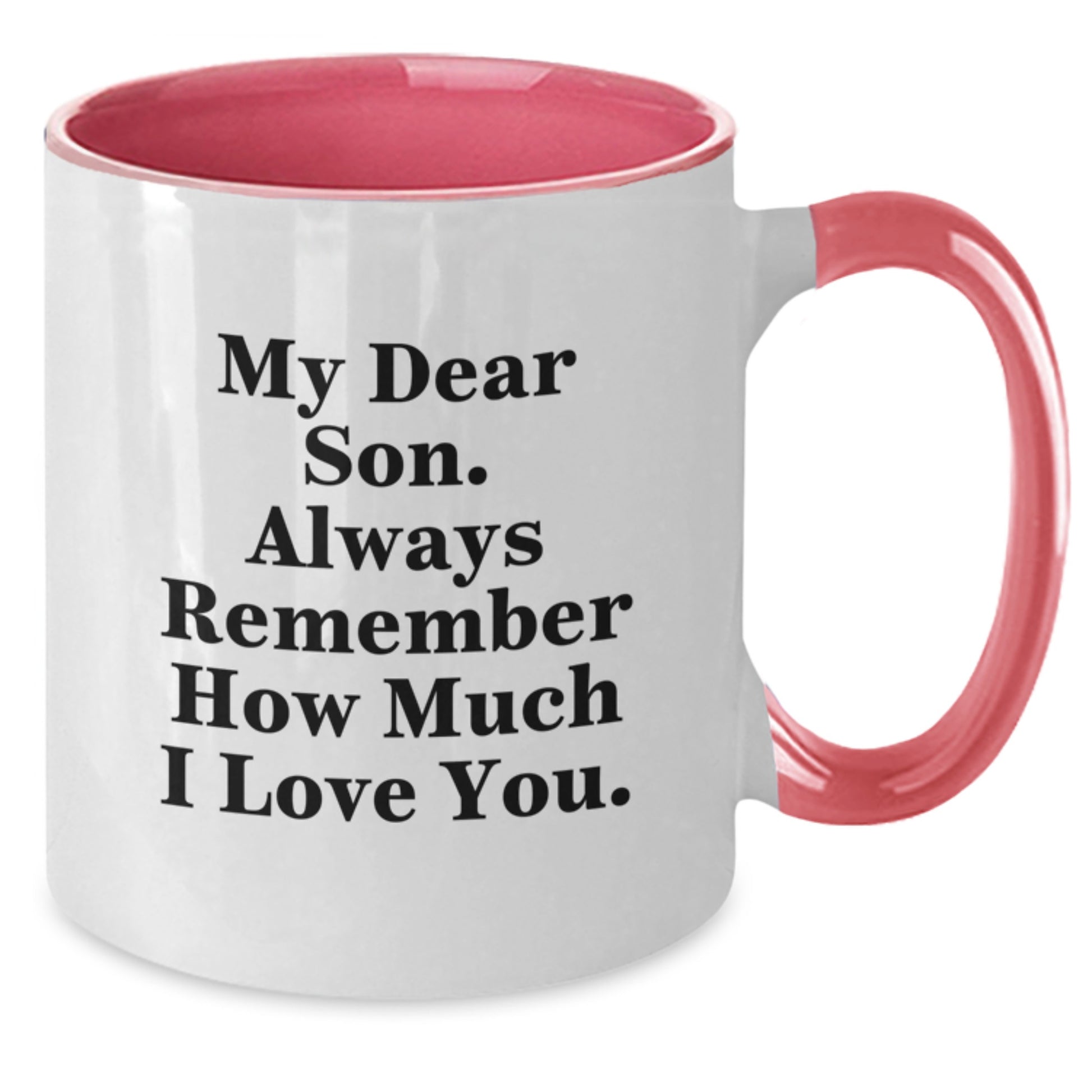 Funny Two Tone Coffee Mugs for Son - Gifts from Mom - Always Remember How Much I Love You, Cute Son Quotes - Unique Mother's Day Unique Gifts for Him - Additional