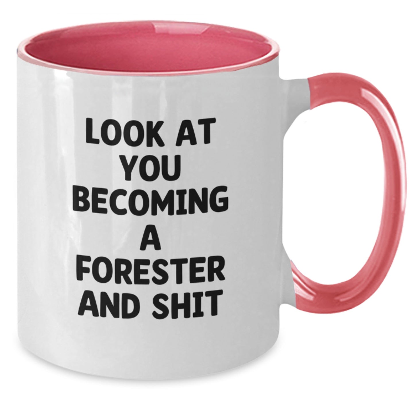Forester Gifts, Funny Two Tone Coffee Mugs for Men, Women, Friends, or Family - Look At You Becoming A Forester And Shit - Graduation Unique Gifts from Friends - Additional