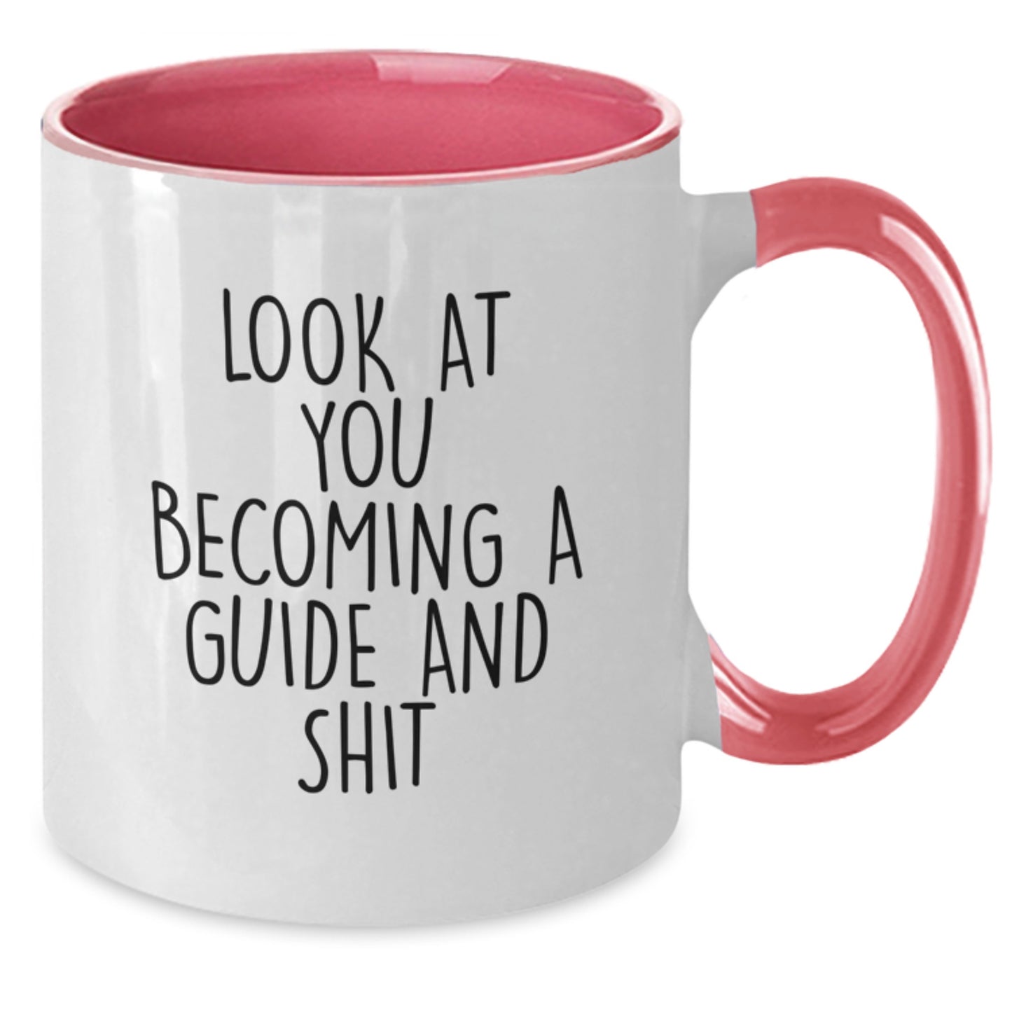 Funny Guide Gifts from Friends for Men - Two Tone Coffee Mug, Look At You Becoming A Guide And Shit, Graduation Unique Gifts - Additional