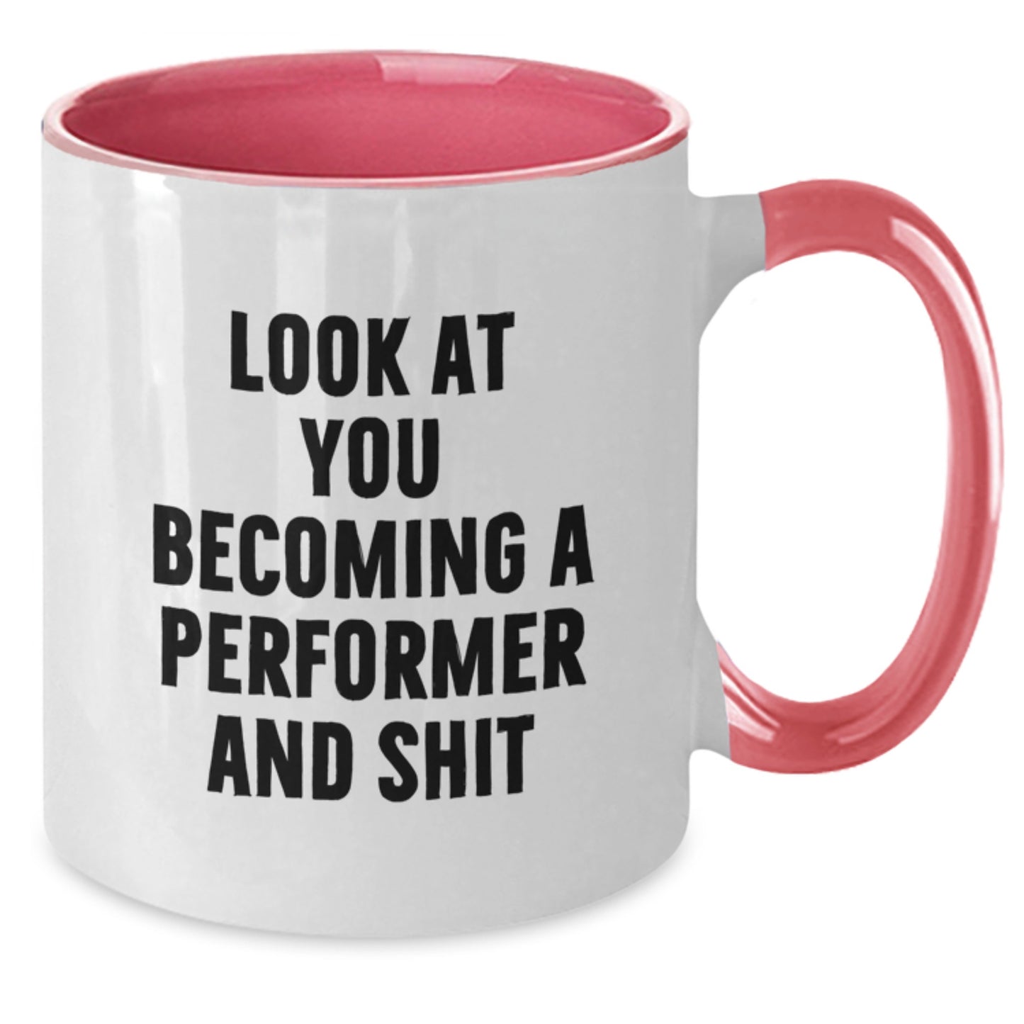 Funny Performer Gifts from Men to Performer Friends at Christmas Unique Mugs - Two Tone Coffee Mug - Additional