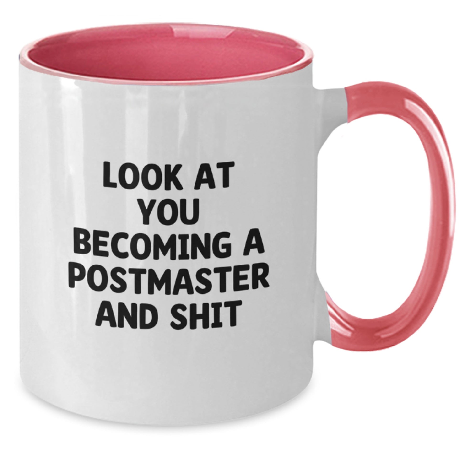 Funny Postmaster Gifts from Friends to Postmaster - Two Tone Coffee Mug with Look At You Becoming A Postmaster And Shit, Christmas Unique Gifts - Additional