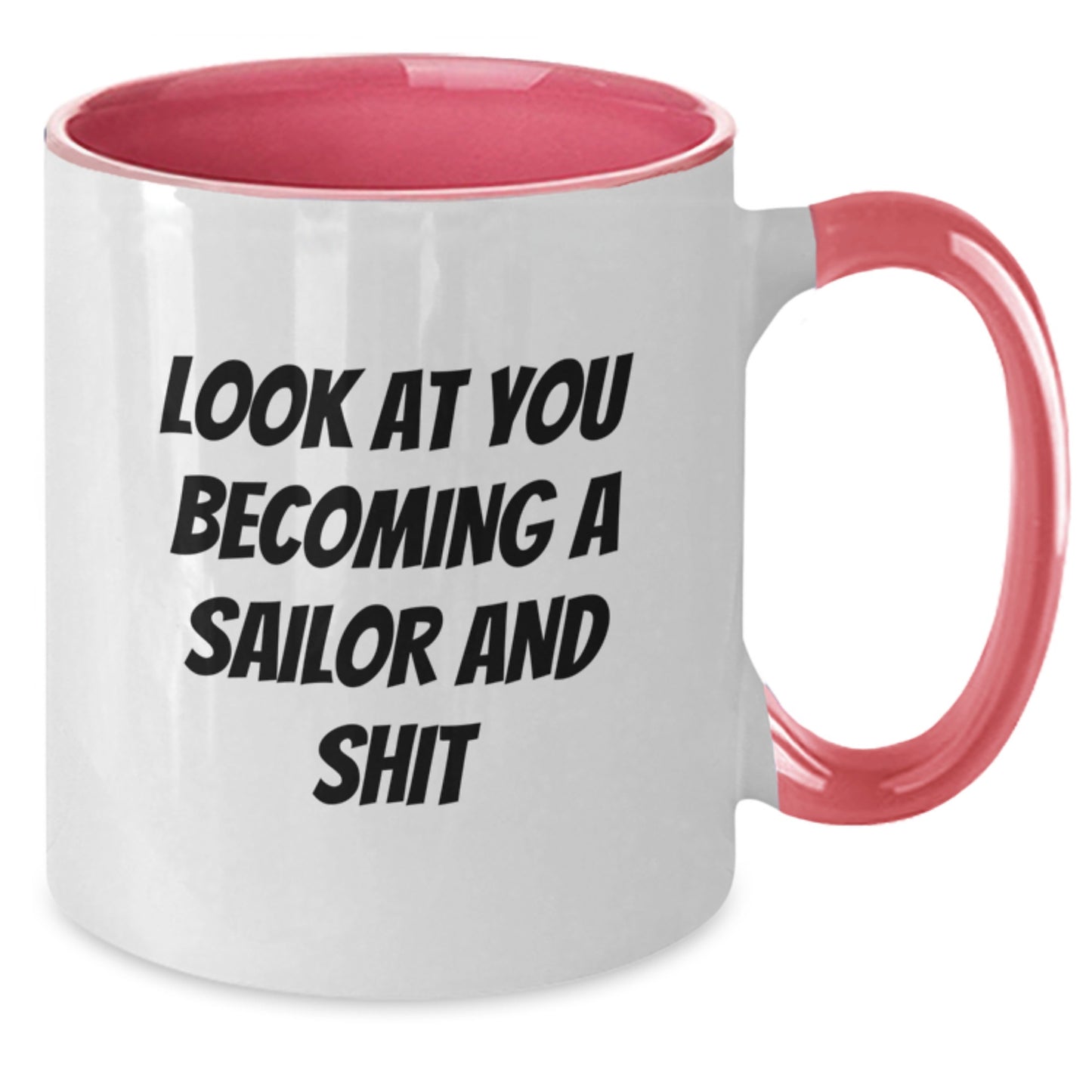 Funny Sailor Gifts for Husband Christmas Memorable Present - Look At You Becoming A Sailor And Shit Two Tone Coffee Mug, Inspirational Nautical Quote, Unique Christmas Unique Gifts for Men - Additional