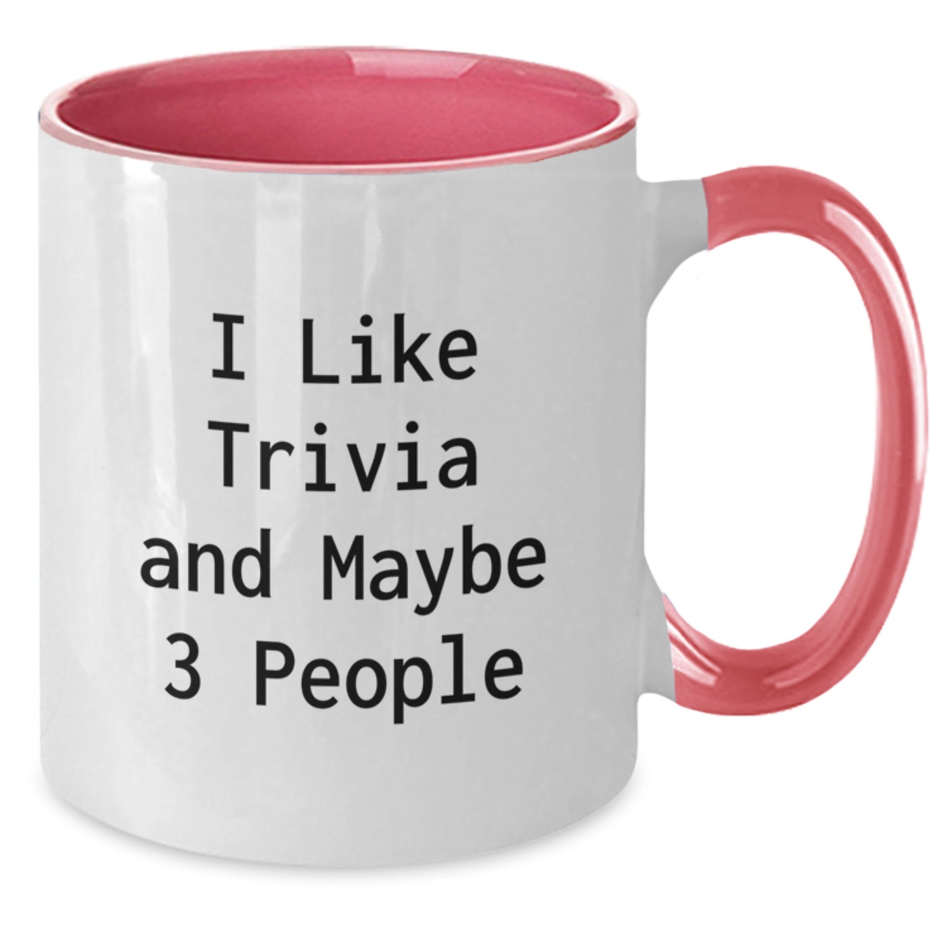 Trivia Lovers Funny Two Tone Coffee Mugs Gifts from Men to Mom on Mother's Day - 'I Like Trivia And Maybe 3 People' - Trivia Unique Gifts for Trivia Enthusiasts - Additional
