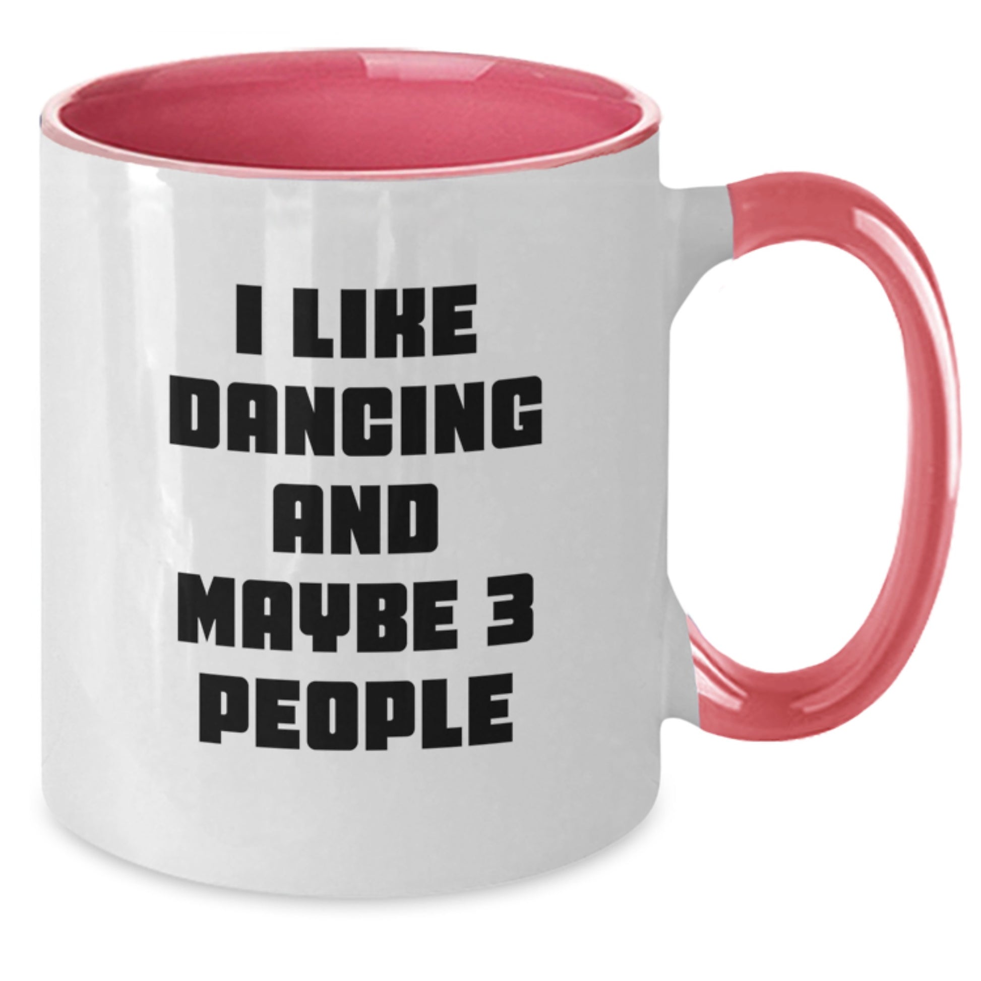 Funny Dancing Gifts for Friends from Men, Unique Graduation Unique Gifts for Dancing Lovers, Two Tone Coffee Mug with I Like Dancing And Maybe 3 People Quote - Additional
