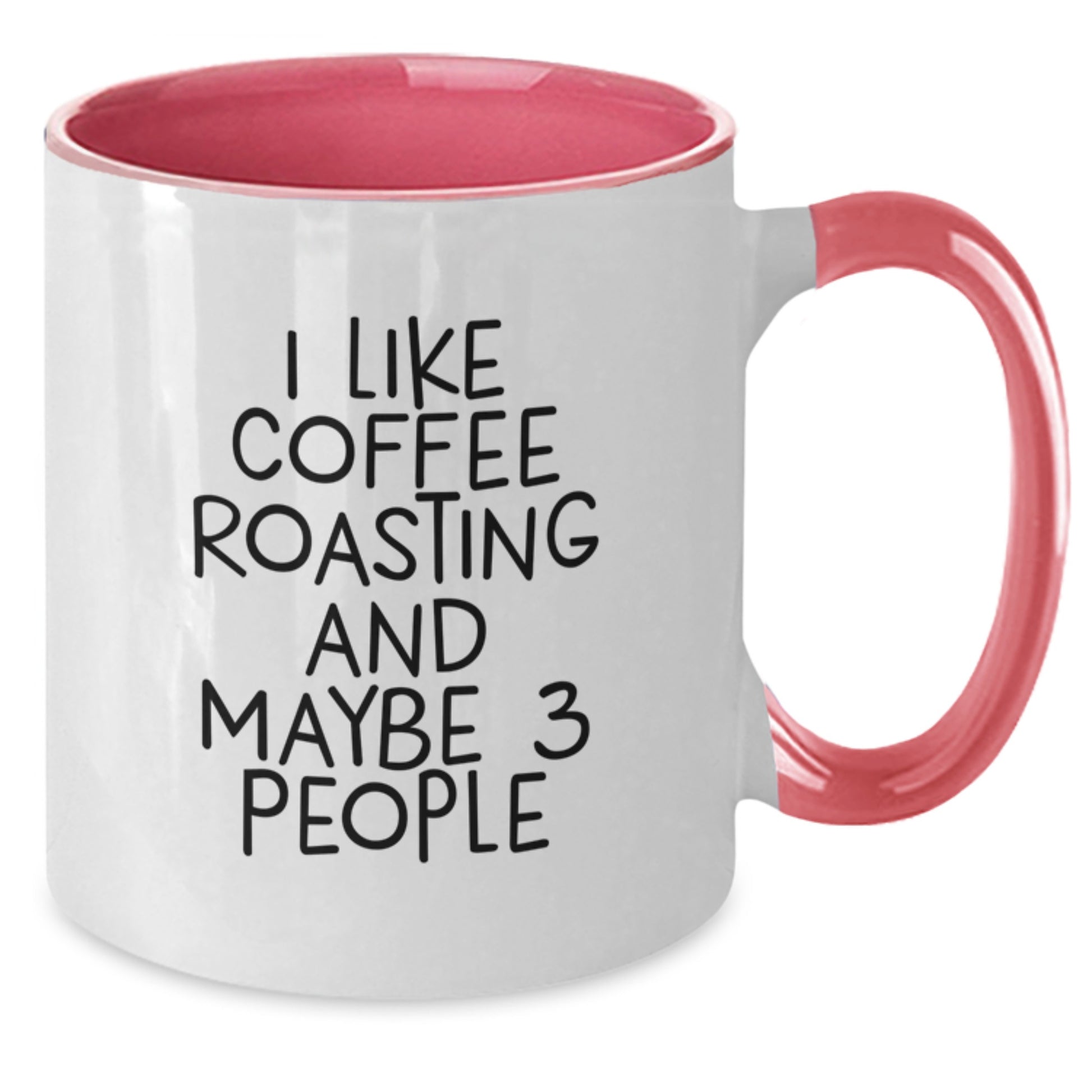 Funny Coffee Roasting Gifts for Graduation, Unique Two Tone Coffee Mugs from Friends, Family, or Coworkers, 'I Like Coffee Roasting And Maybe 3 People' Mug - Additional
