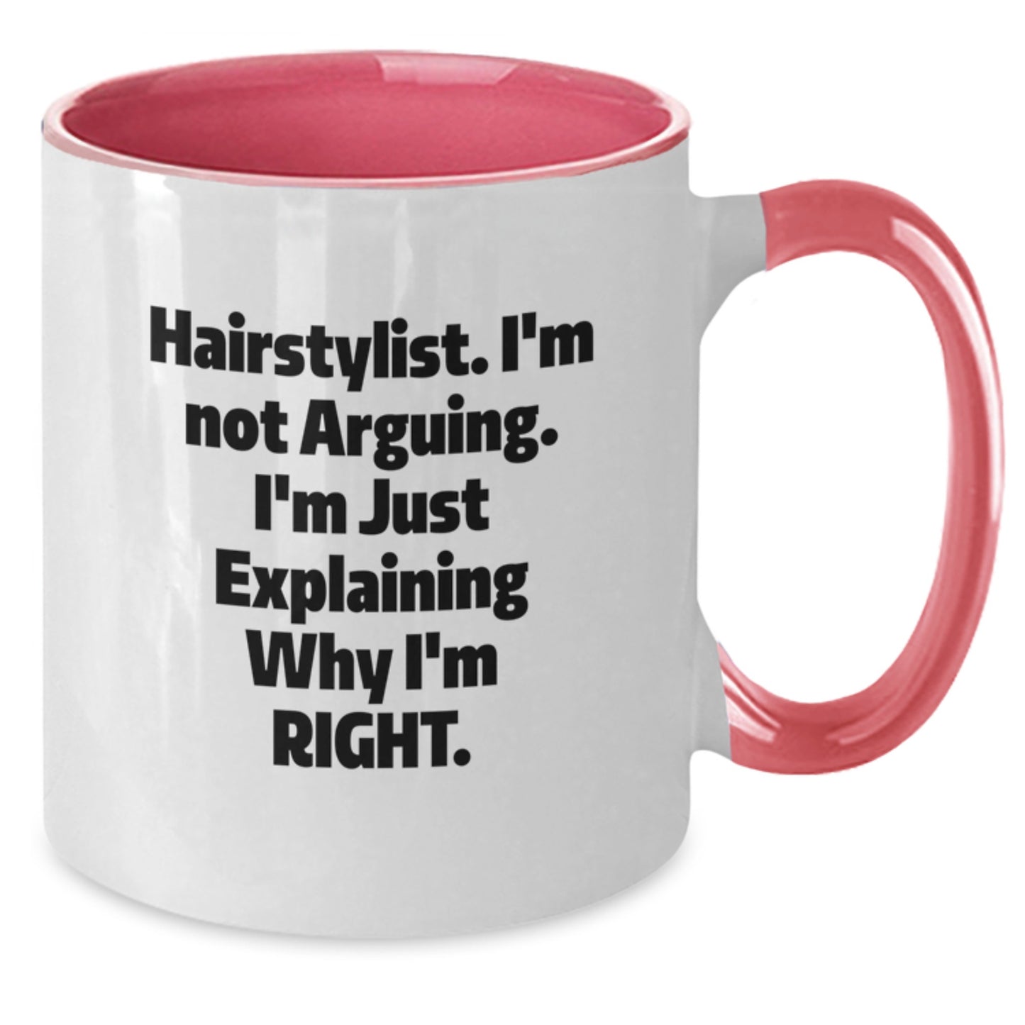 Hairstylist Humor Funny Quote Two Tone Coffee Mug Gifts from Friends and Family for Graduation - Additional