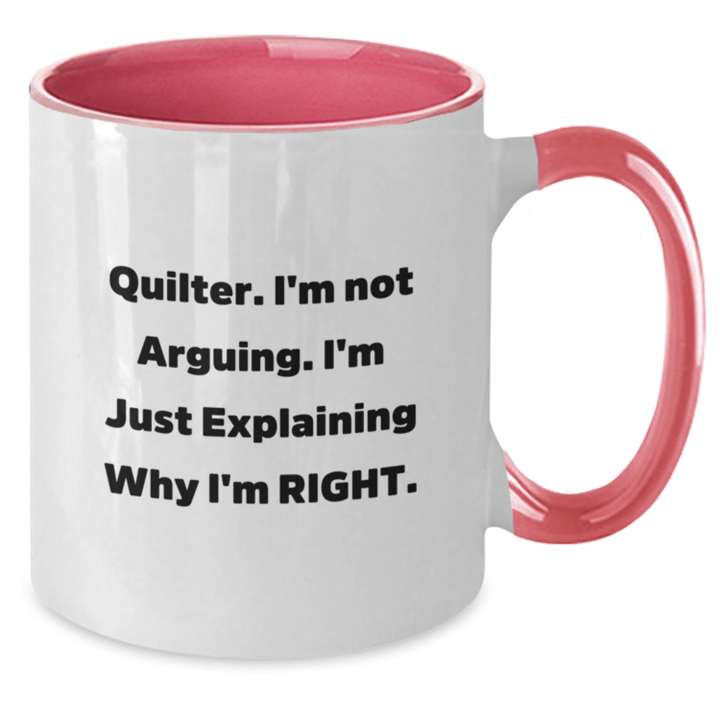 Quilter Gifts from Men - Funny Two Tone Coffee Mug for Quilter - Additional