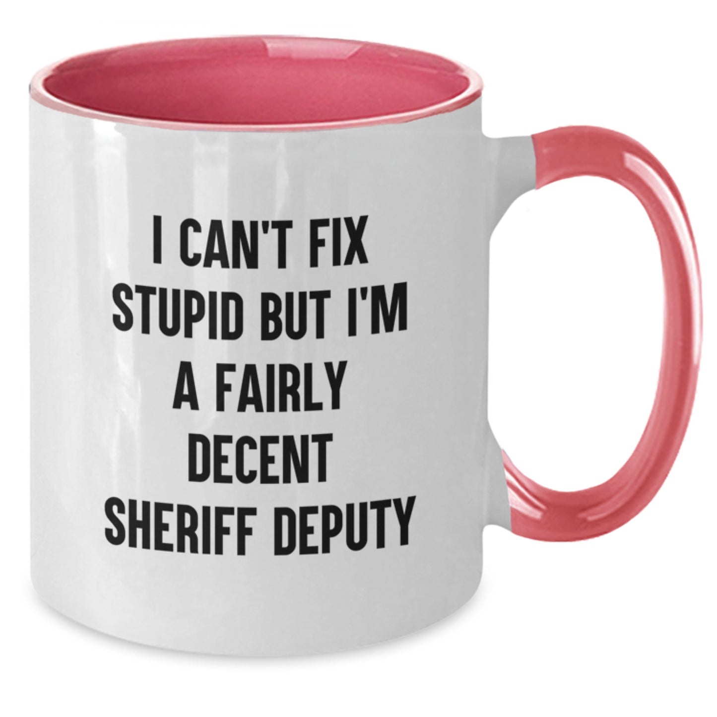 Funny Sheriff Deputy Gifts, Two Tone Coffee Mug, 'I Can't Fix Stupid' Sarcasm Humor for Sheriff Deputy, Graduation Unique Gifts from Friends to Sheriff Deputy - Additional